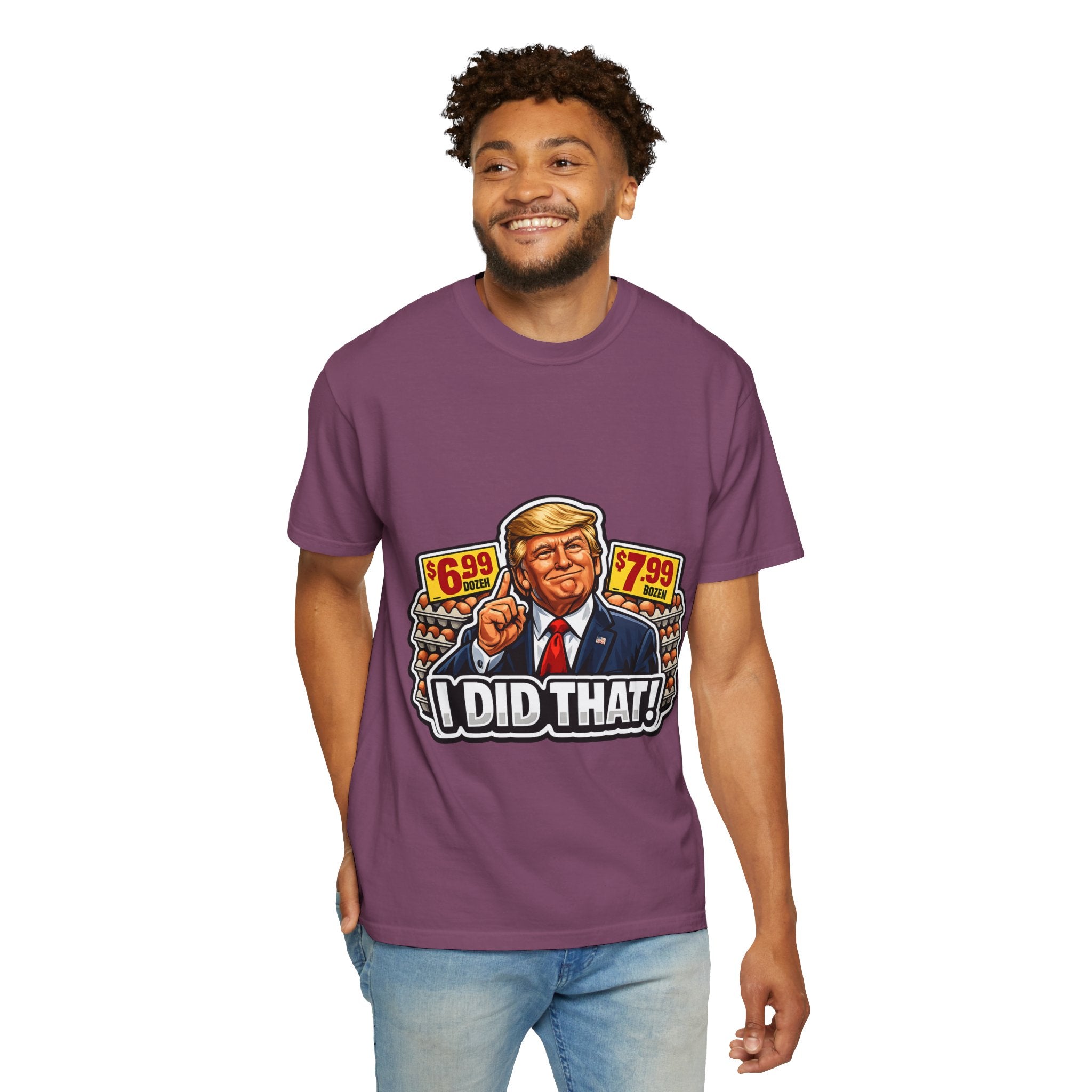 T-Shirt — 'I DID THAT!' EGGS UNISEX GARMENT- DYED T-SHIRT