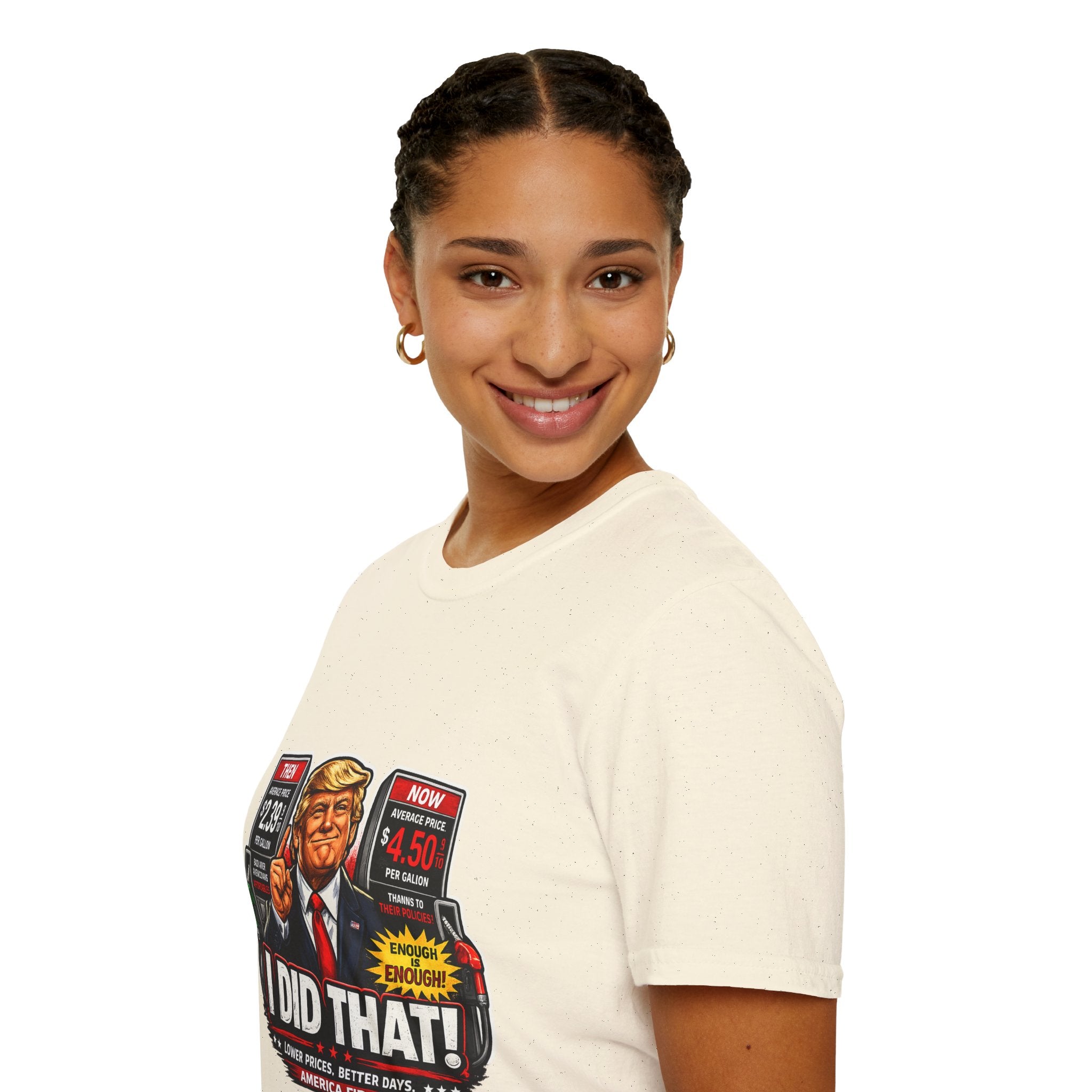 T-Shirt — "I Did That!" Gas Prices UNISEX SOFTSTYLE