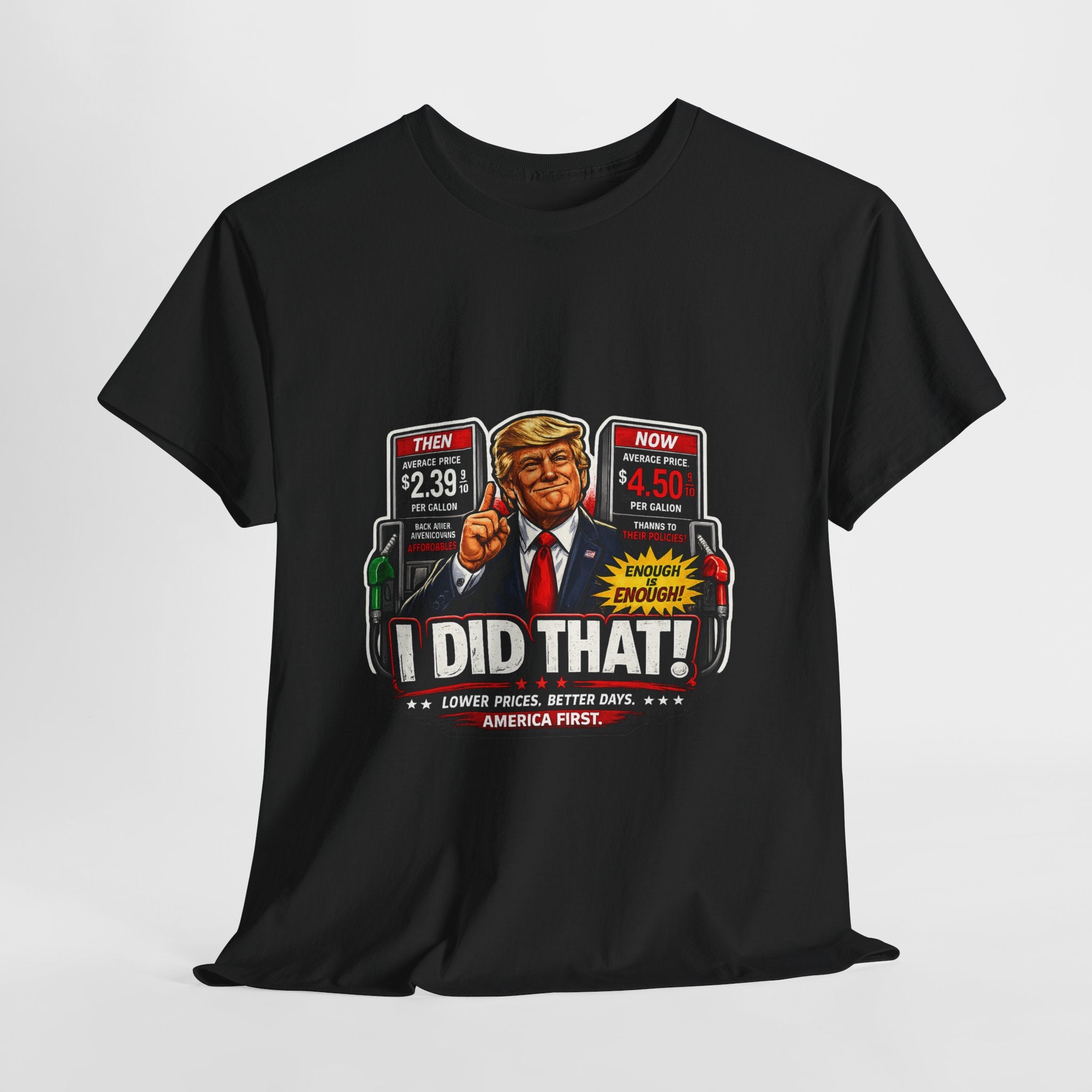 T-Shirts "I Did That!" Gas Price UNISEX HEAVY COTTON TEE