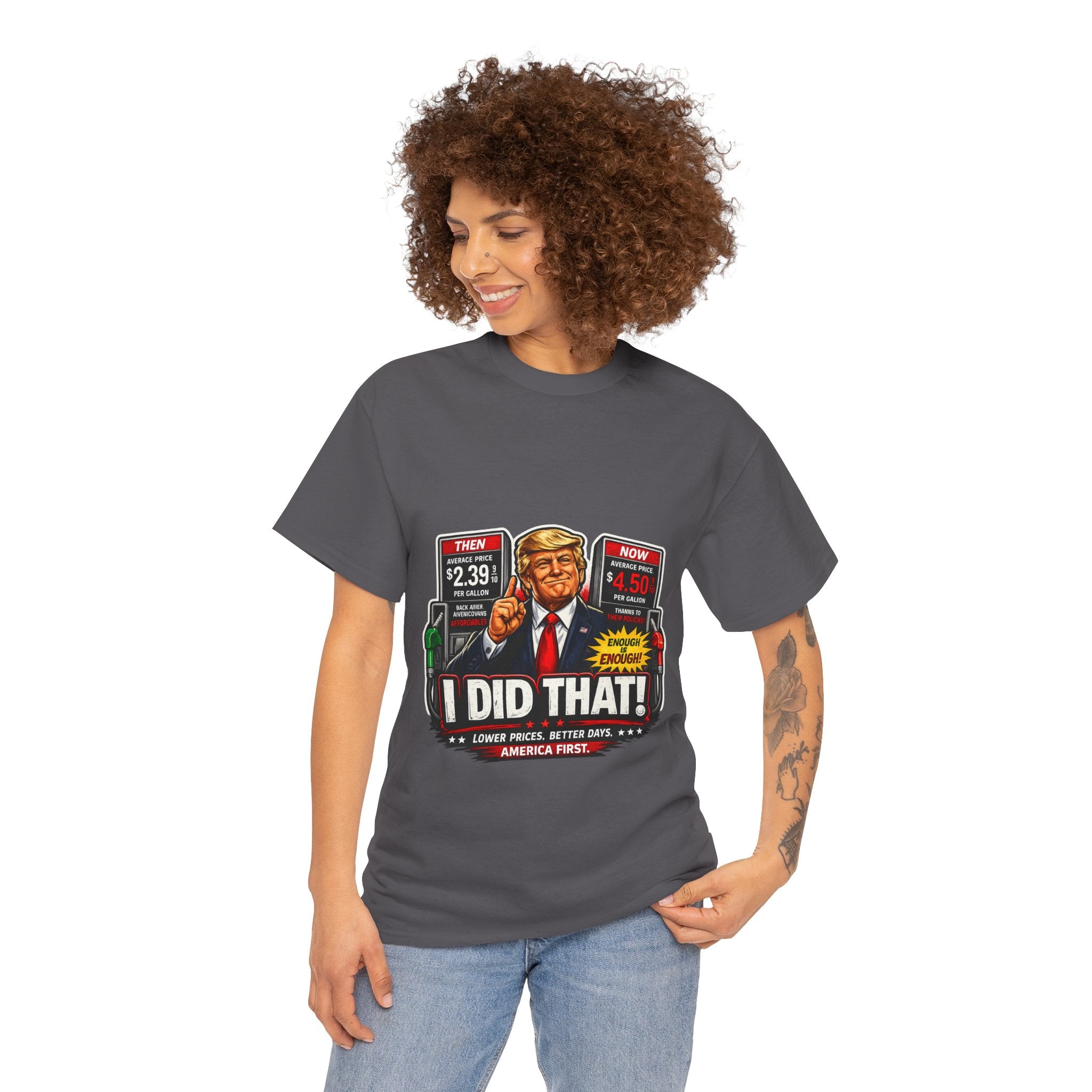 T-Shirts "I Did That!" Gas Price UNISEX HEAVY COTTON TEE