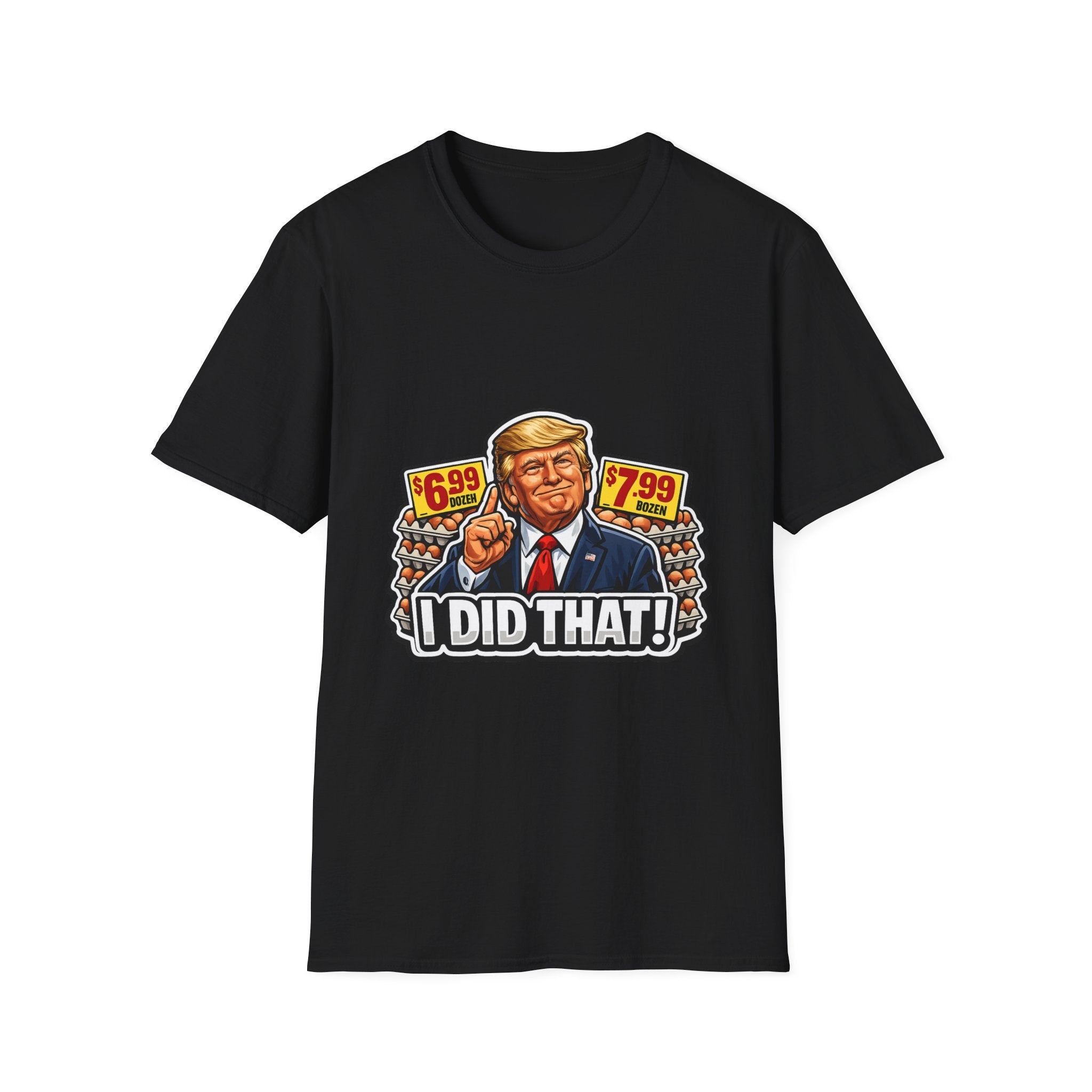 T-Shirt — “I Did That!” EGGS UNISEX SOFTSTYLE