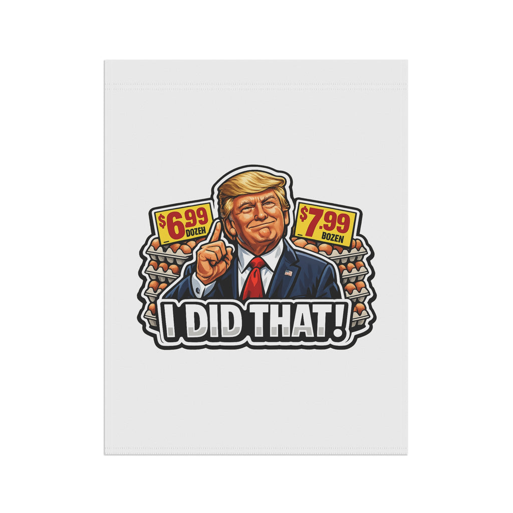 Garden Flag - “I Did That!” EGGS
