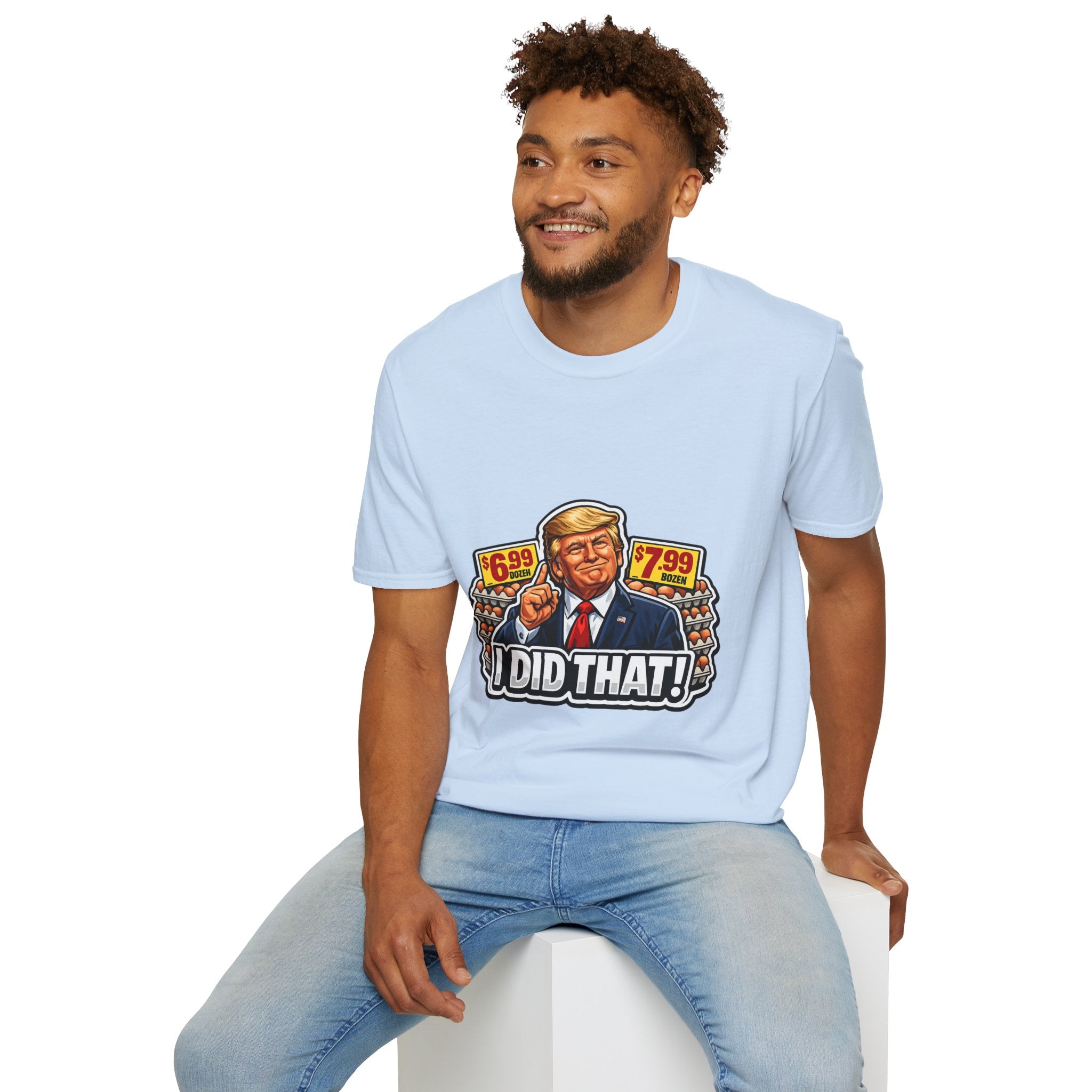 T-Shirt — “I Did That!” EGGS UNISEX SOFTSTYLE