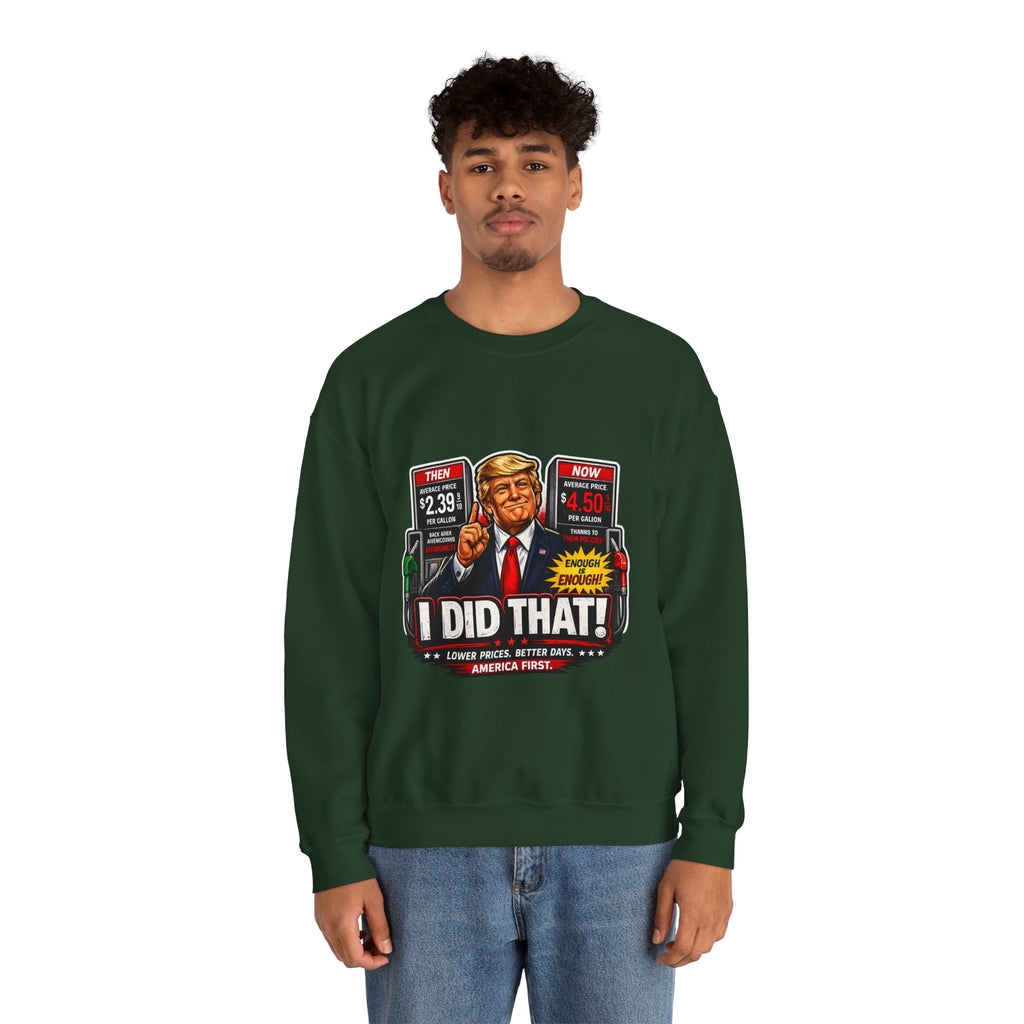 Sweatshirt — "I DID THAT!" Gas Price UNISEX HEAVY BLEND CREWNECK SWEATSHIRT