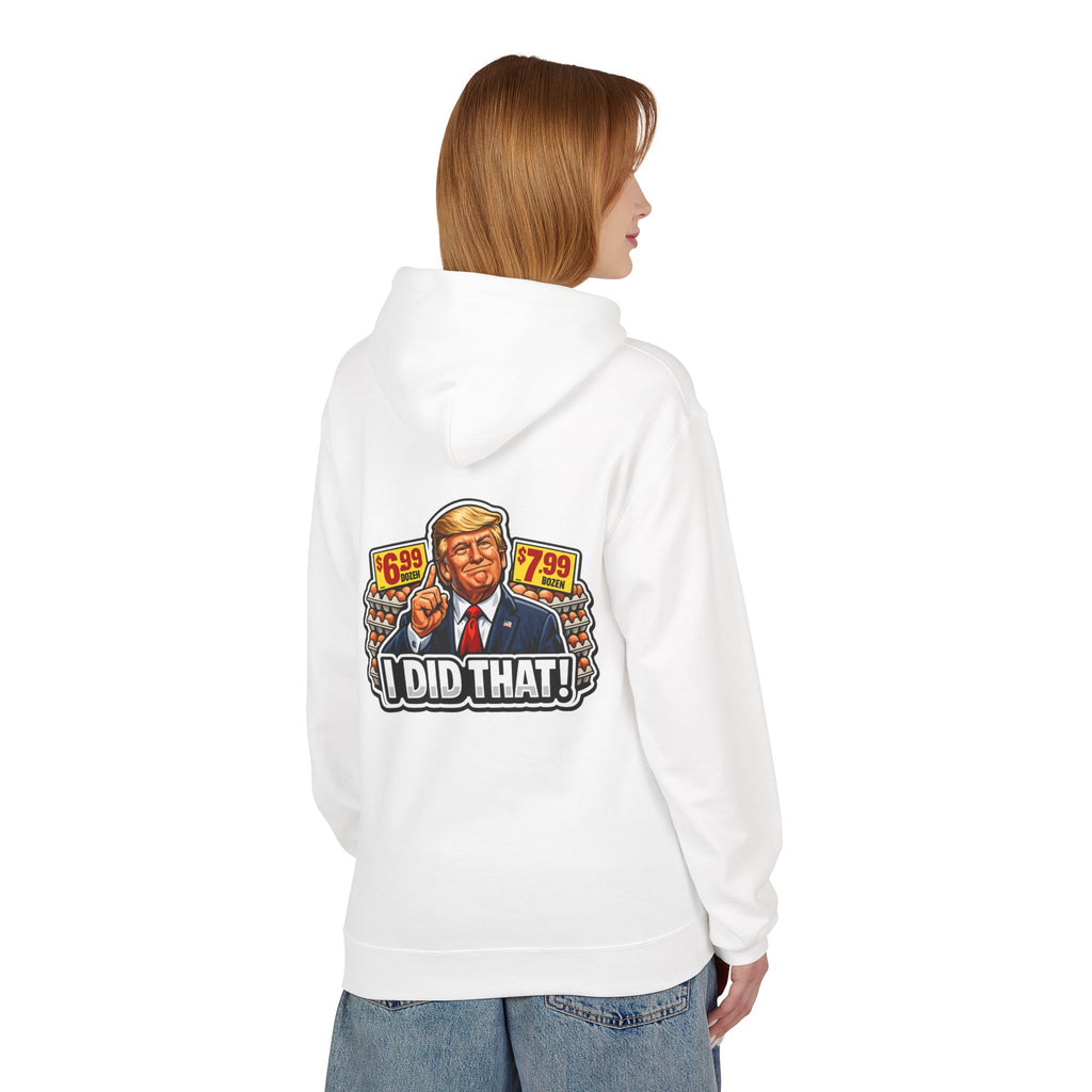 Hoodie- I Did That! EGGS UNISEX MIDWEIGHT SOFTSTYLE FLEECE HOODIE