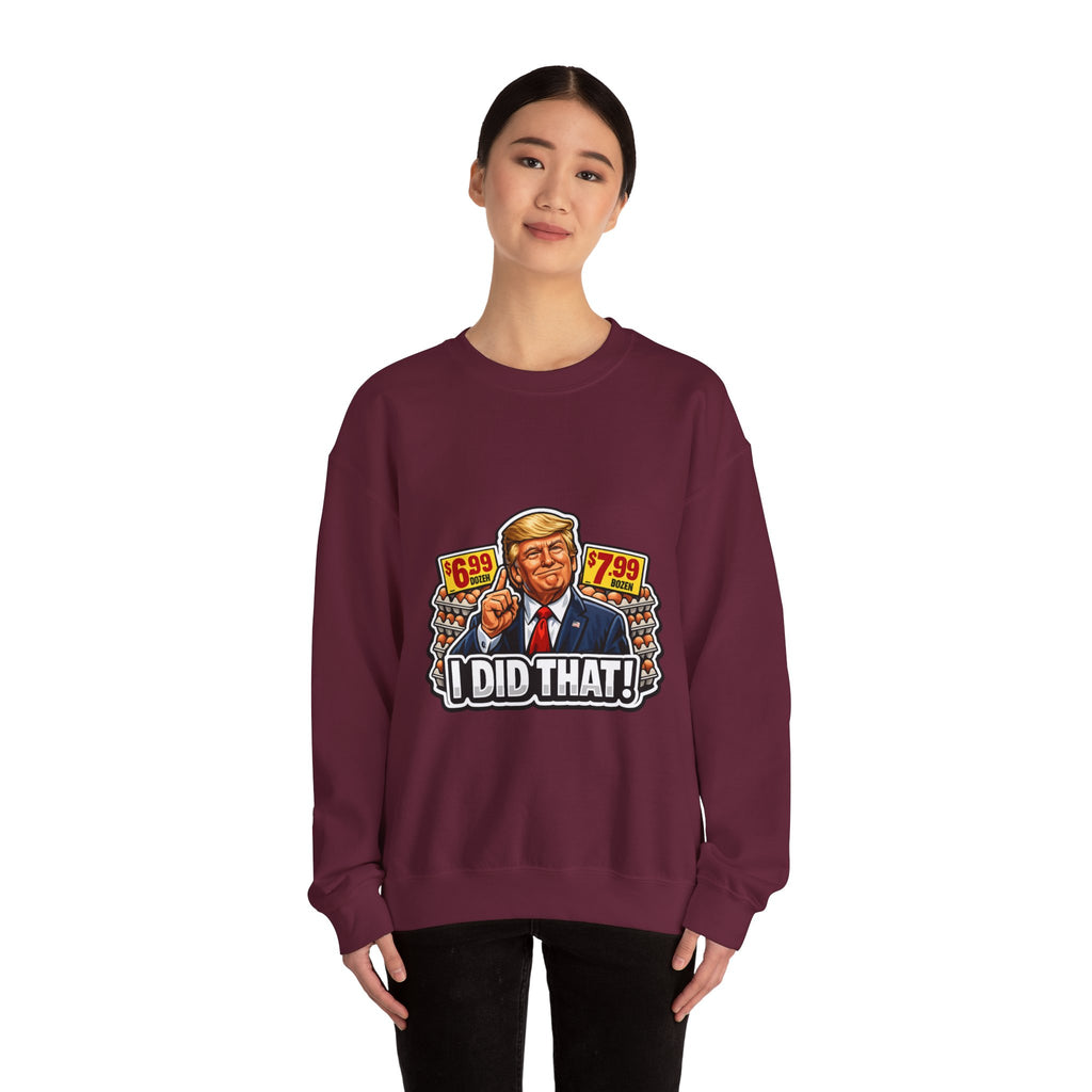 Sweatshirt — "I Did That!" EGGS UNISEX HEAVY BLEND CREWNECK SWEATSHIRT