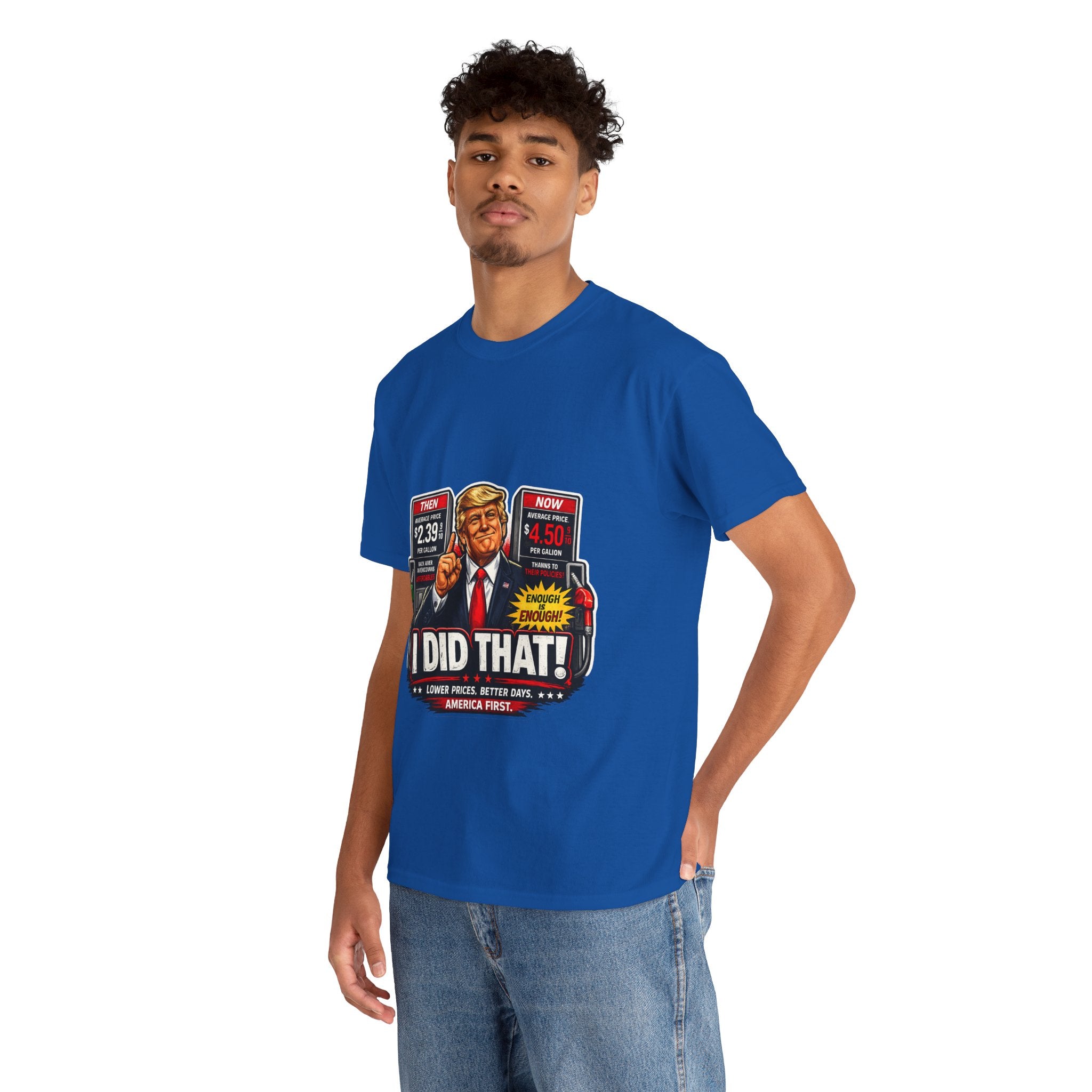 T-Shirts "I Did That!" Gas Price UNISEX HEAVY COTTON TEE