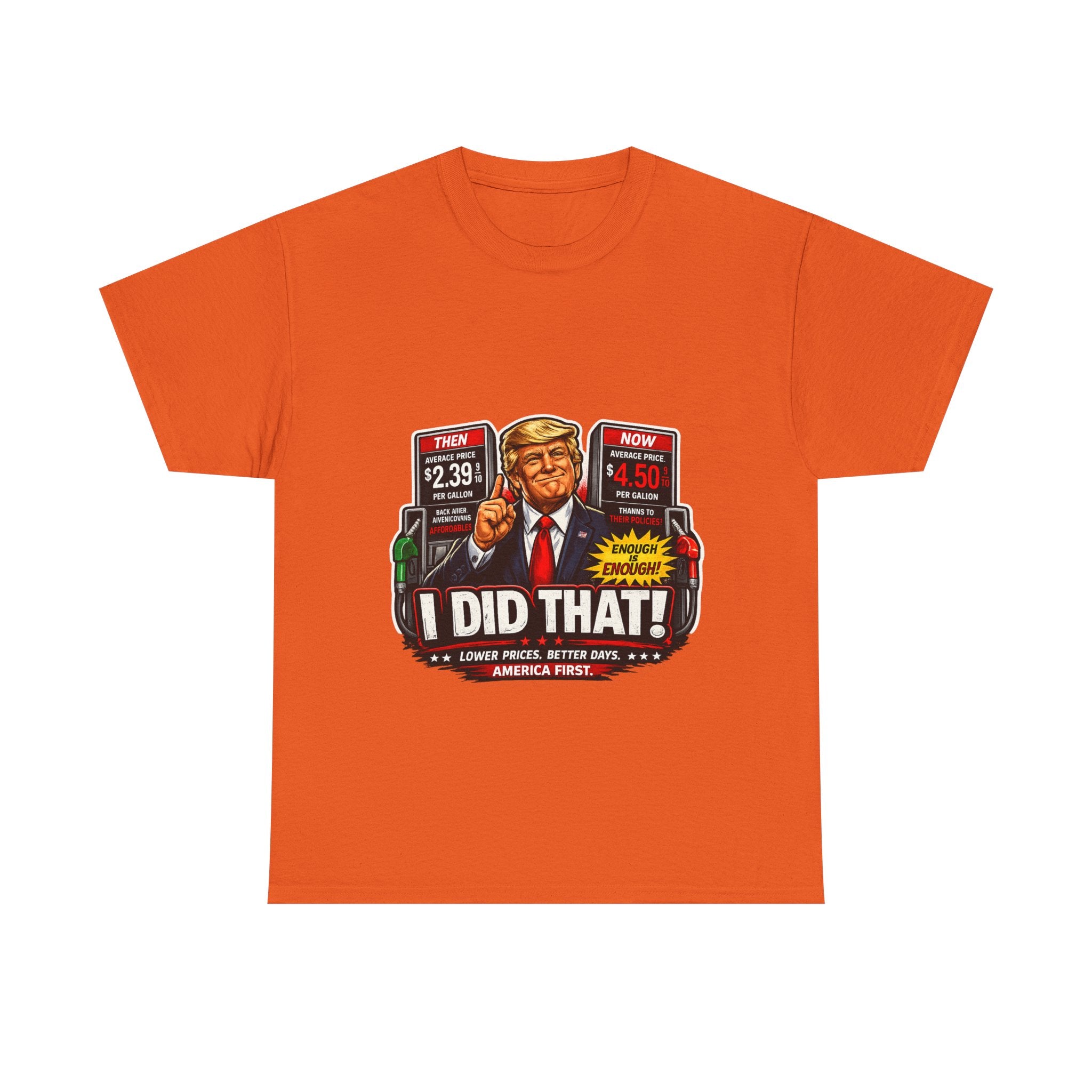 T-Shirts "I Did That!" Gas Price UNISEX HEAVY COTTON TEE