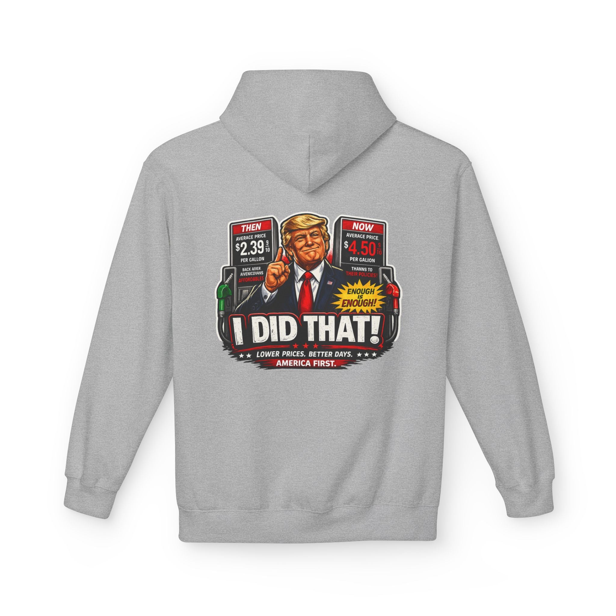 Hoodie- I Did That! Gas Price UNISEX MIDWEIGHT SOFTSTYLE FLEECE HOODIE