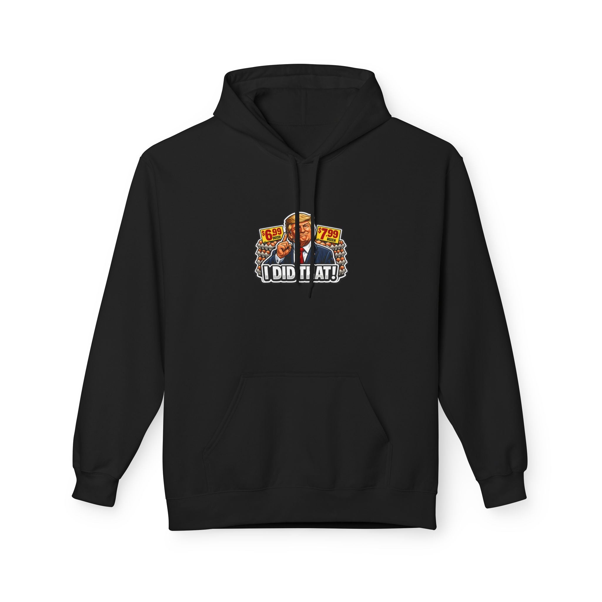 Hoodie- I Did That! EGGS UNISEX MIDWEIGHT SOFTSTYLE FLEECE HOODIE