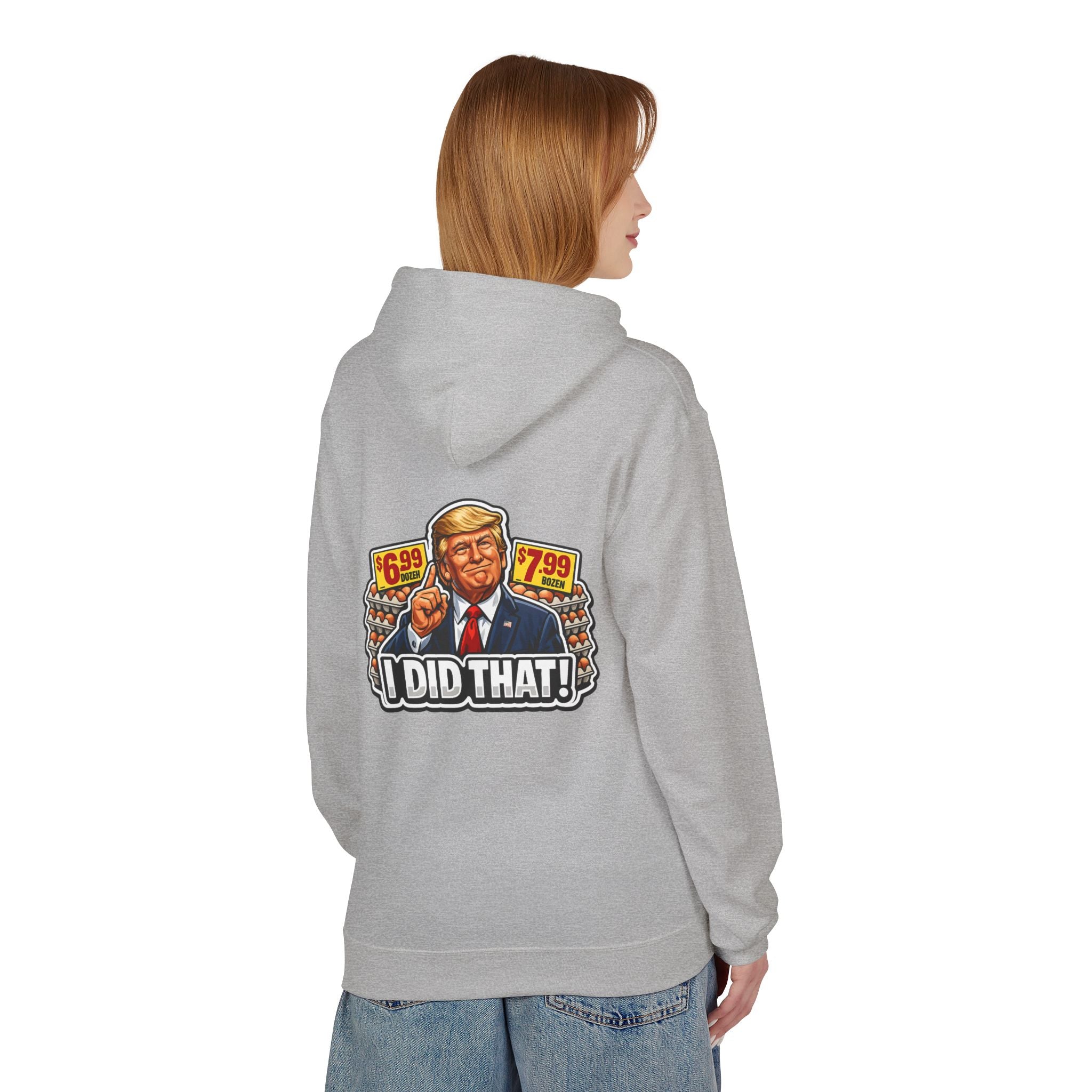 Hoodie- I Did That! EGGS UNISEX MIDWEIGHT SOFTSTYLE FLEECE HOODIE