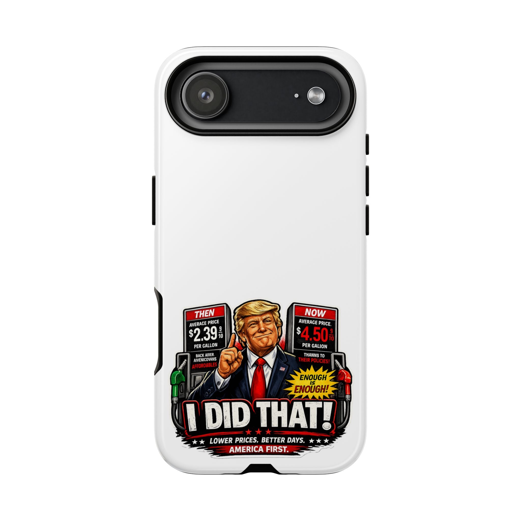 Phone Case - "I Did That!" Gas Price Graphic
