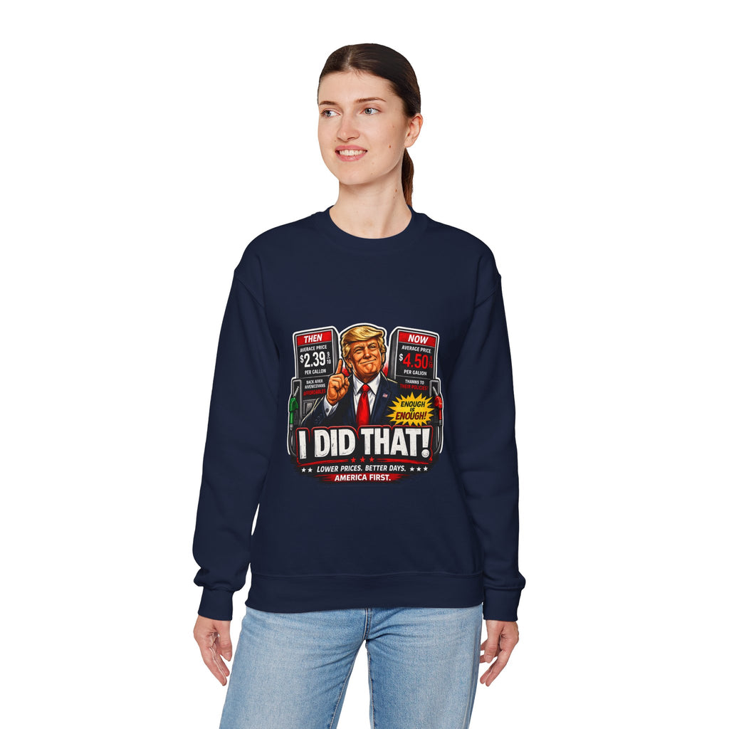 Sweatshirt — "I DID THAT!" Gas Price UNISEX HEAVY BLEND CREWNECK SWEATSHIRT