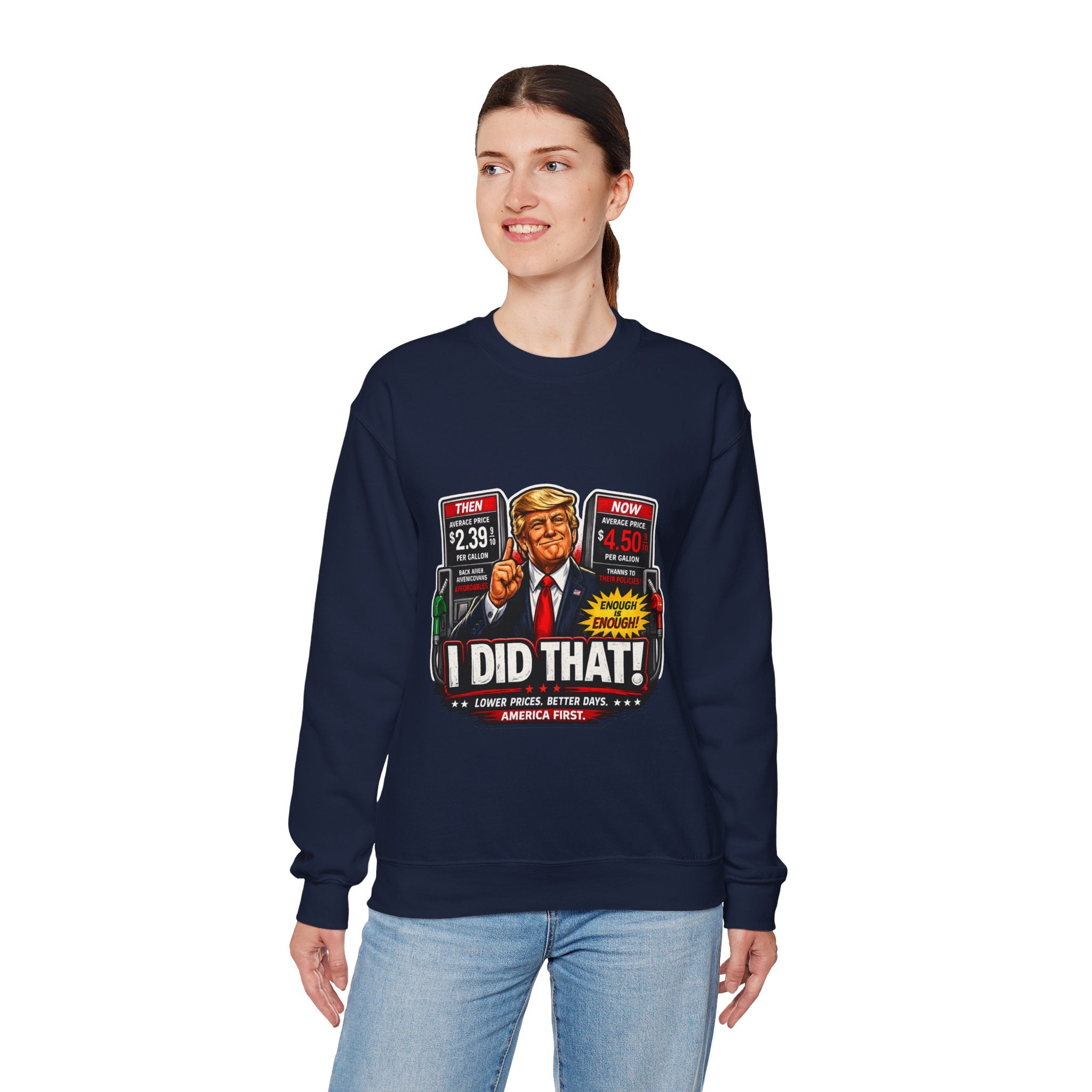 Sweatshirt — "I DID THAT!" Gas Price UNISEX HEAVY BLEND CREWNECK SWEATSHIRT