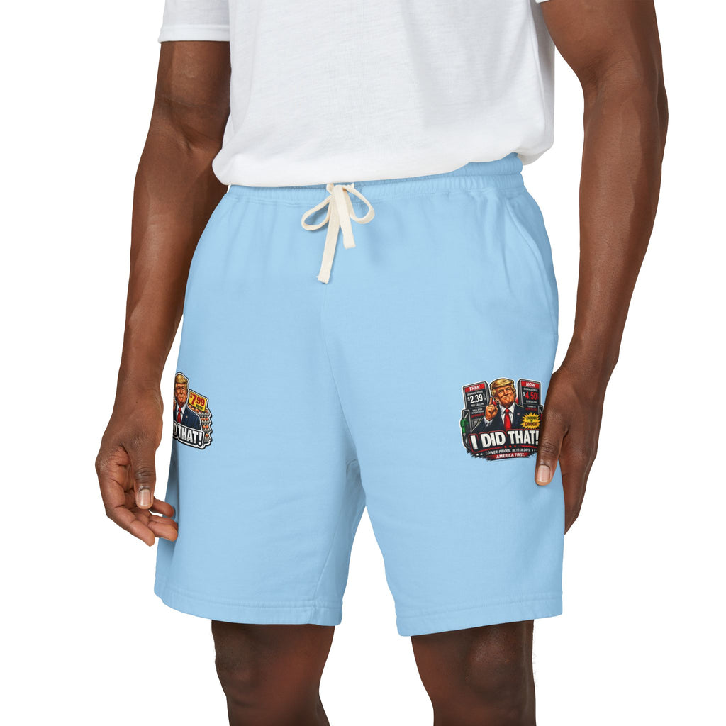 Fleece Sweat Shorts — 'I Did That!' Gas Prices/EGGS UNISEX GARMENT-DYED LIGHTWEIGHT FLEECE SWEAT SHORTS