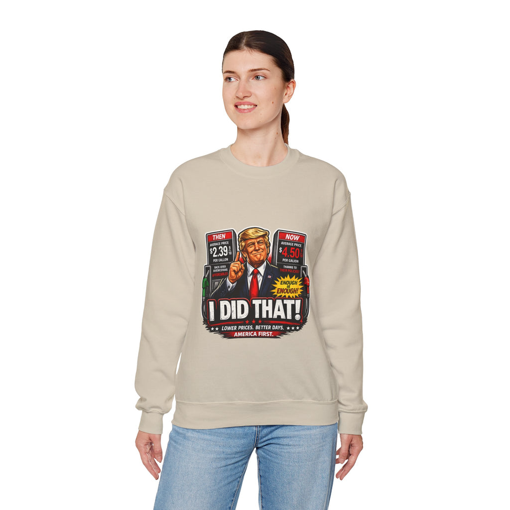 Sweatshirt — "I DID THAT!" Gas Price UNISEX HEAVY BLEND CREWNECK SWEATSHIRT