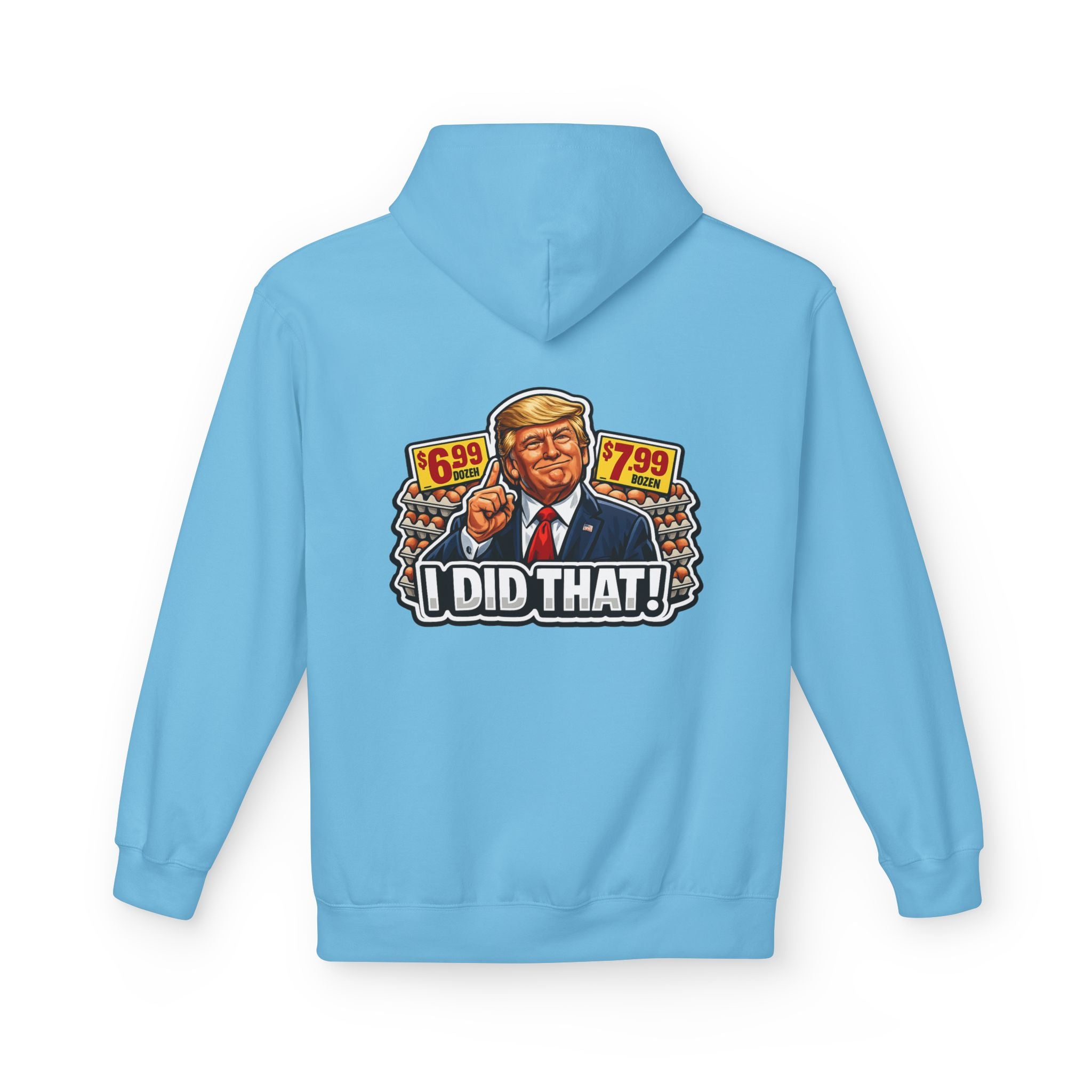 Hoodie- I Did That! EGGS UNISEX MIDWEIGHT SOFTSTYLE FLEECE HOODIE