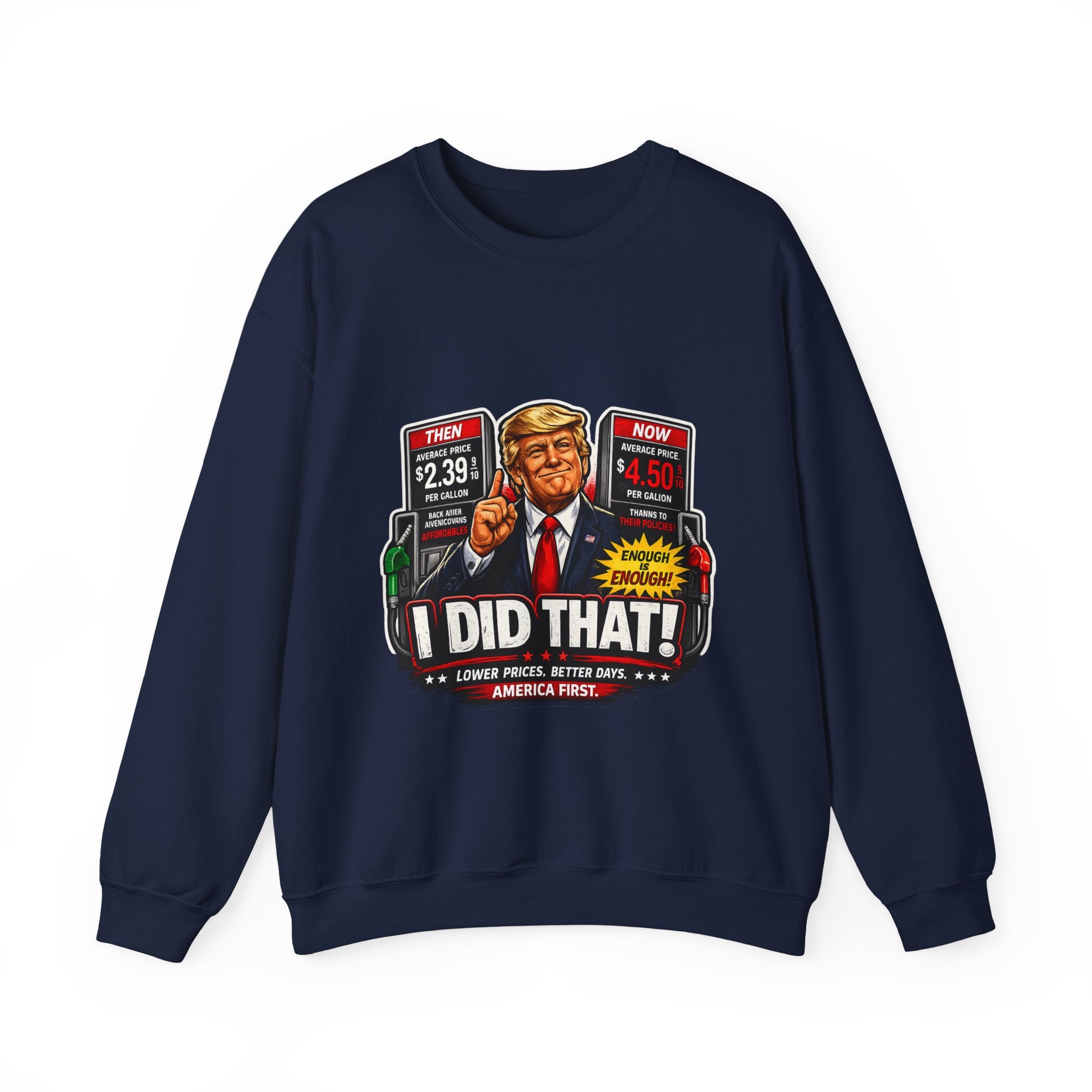 Sweatshirt — "I DID THAT!" Gas Price UNISEX HEAVY BLEND CREWNECK SWEATSHIRT