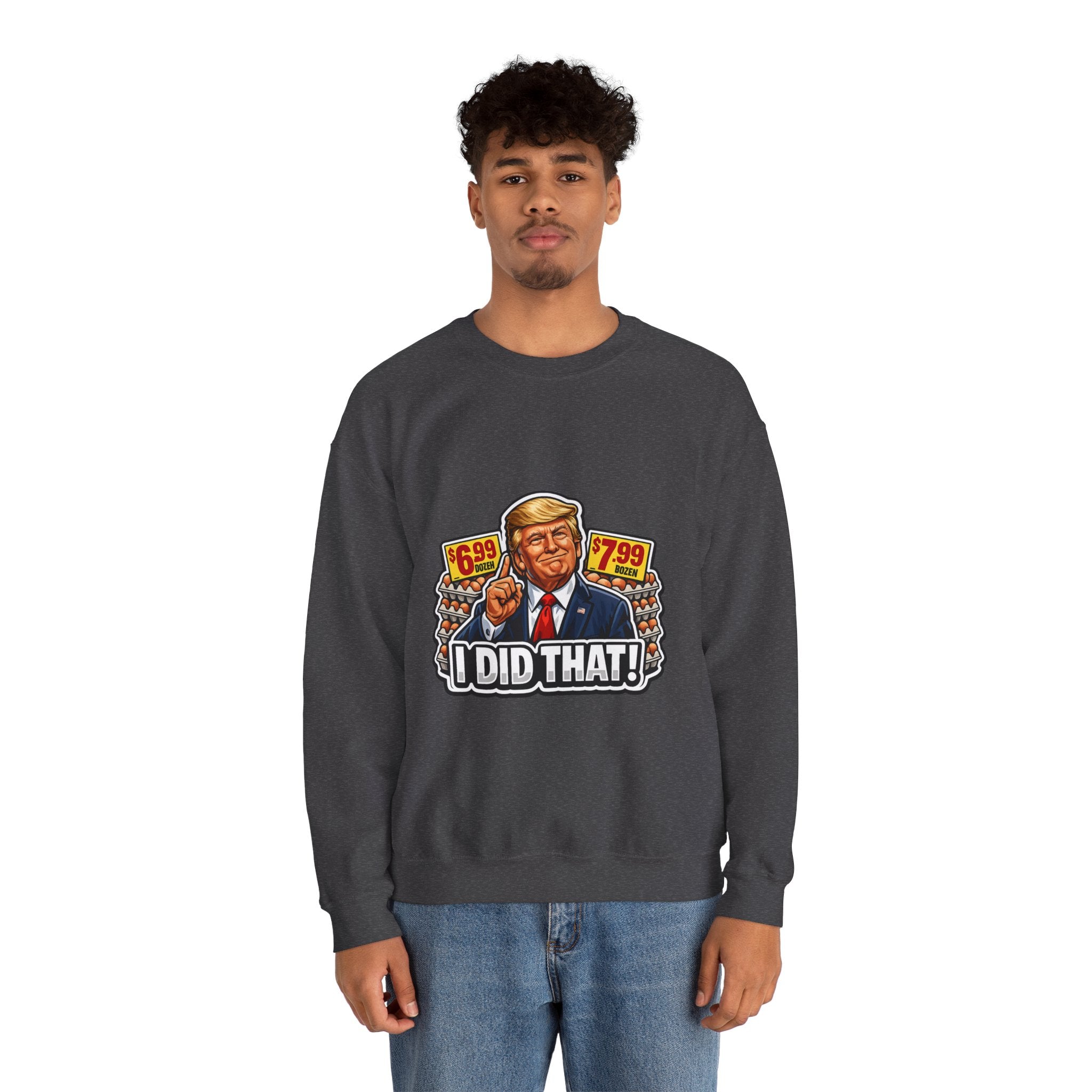 Sweatshirt — "I Did That!" EGGS UNISEX HEAVY BLEND CREWNECK SWEATSHIRT