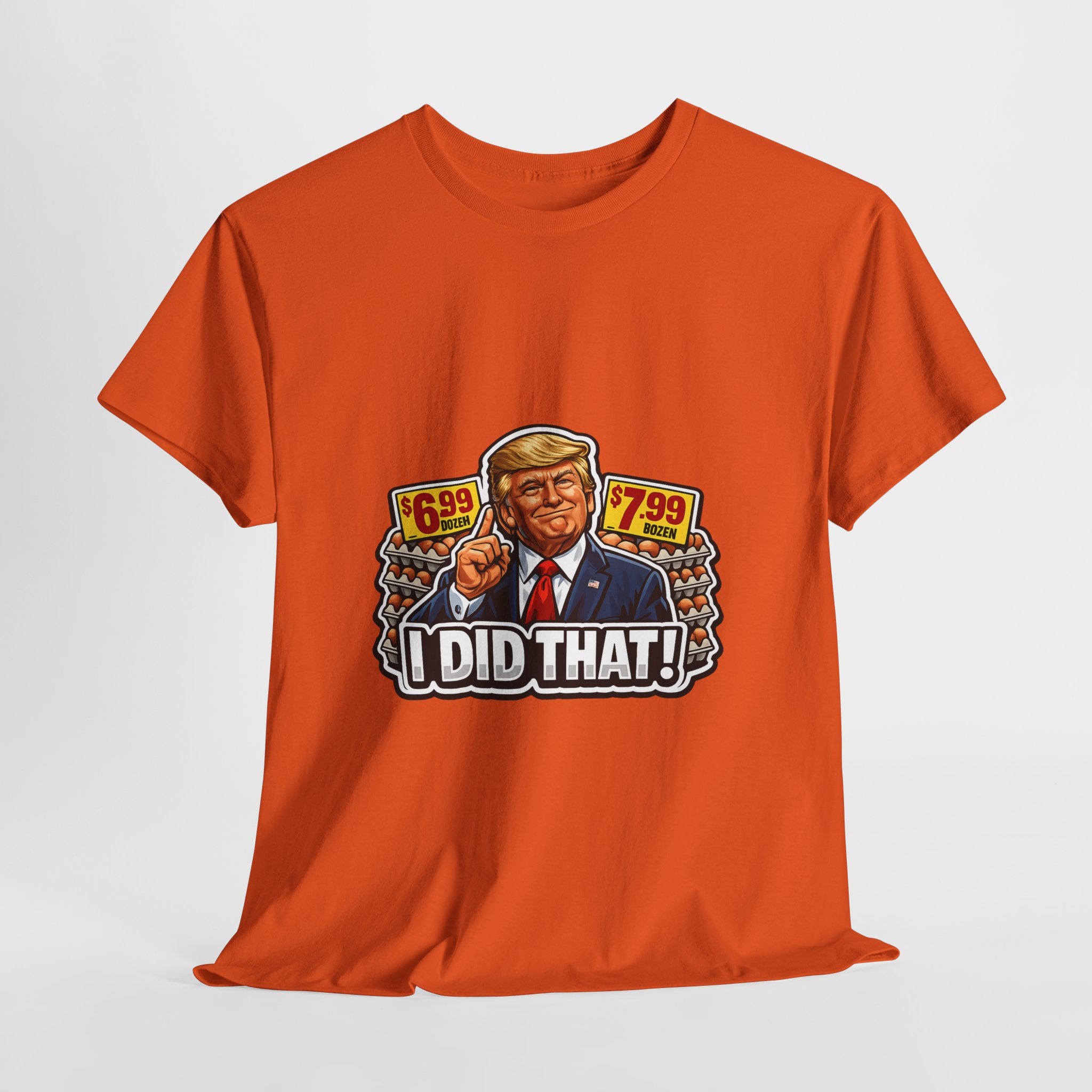T-shirt— "I Did That!" EGGS UNISEX HEAVY COTTON TEE