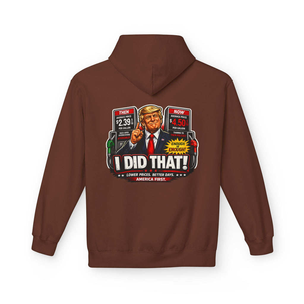 Hoodie- I Did That! Gas Price UNISEX MIDWEIGHT SOFTSTYLE FLEECE HOODIE