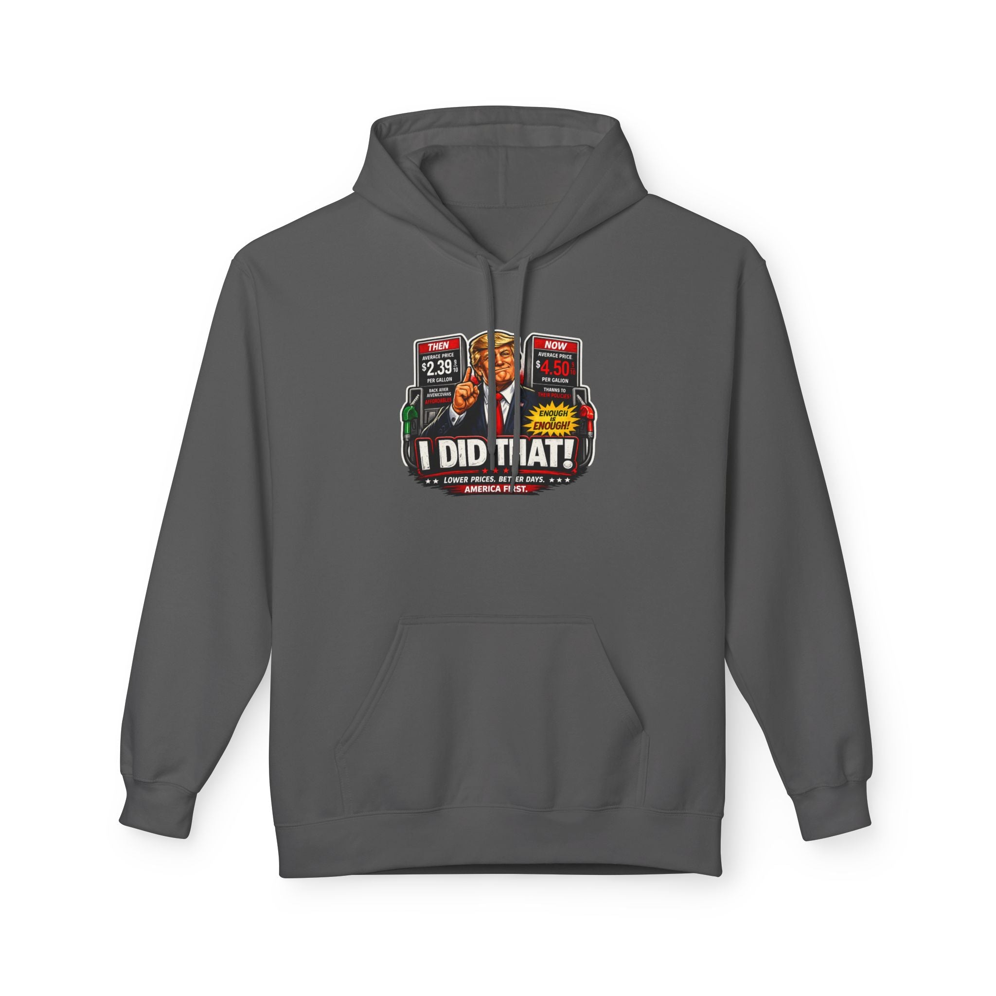 Hoodie- I Did That! Gas Price UNISEX MIDWEIGHT SOFTSTYLE FLEECE HOODIE