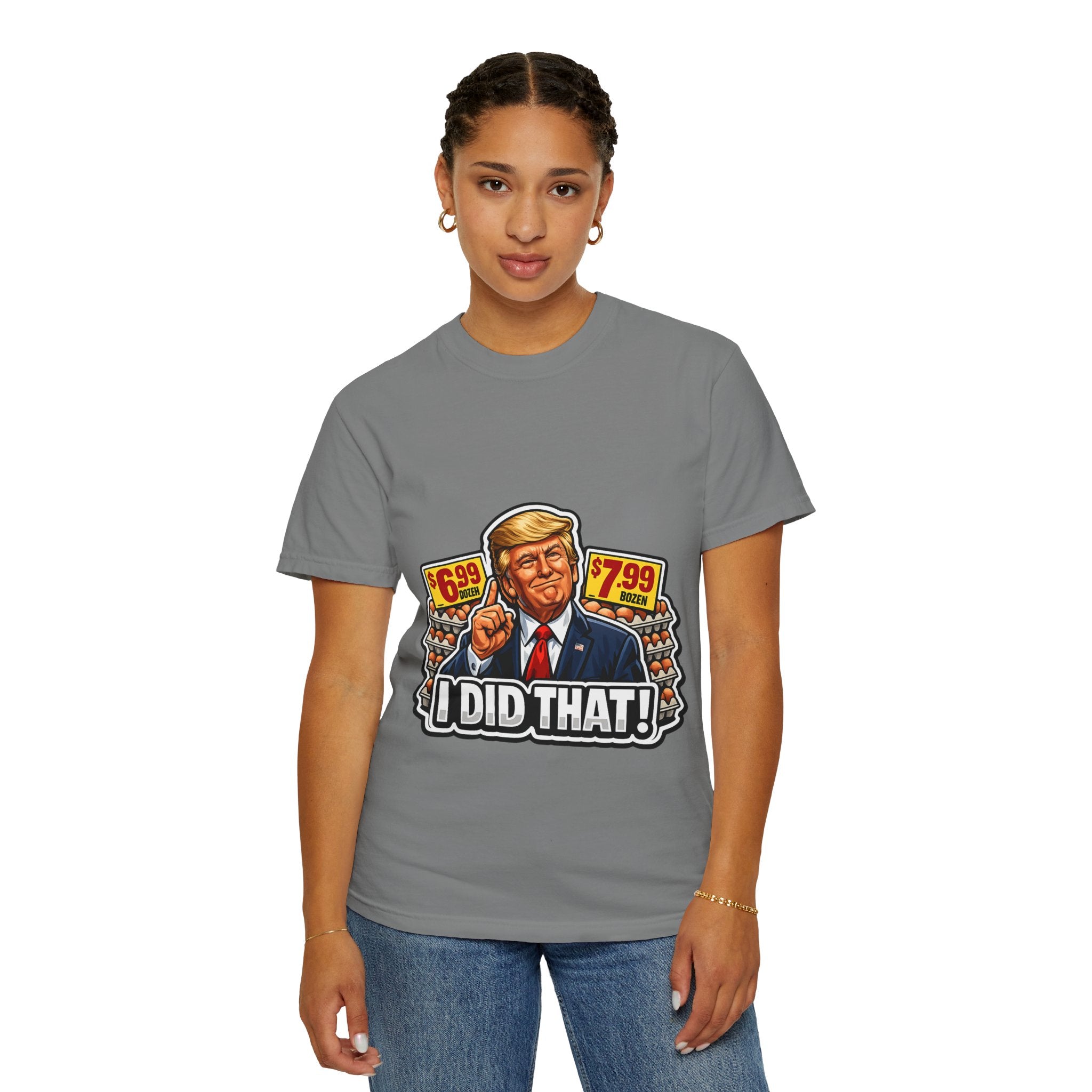 T-Shirt — 'I DID THAT!' EGGS UNISEX GARMENT- DYED T-SHIRT