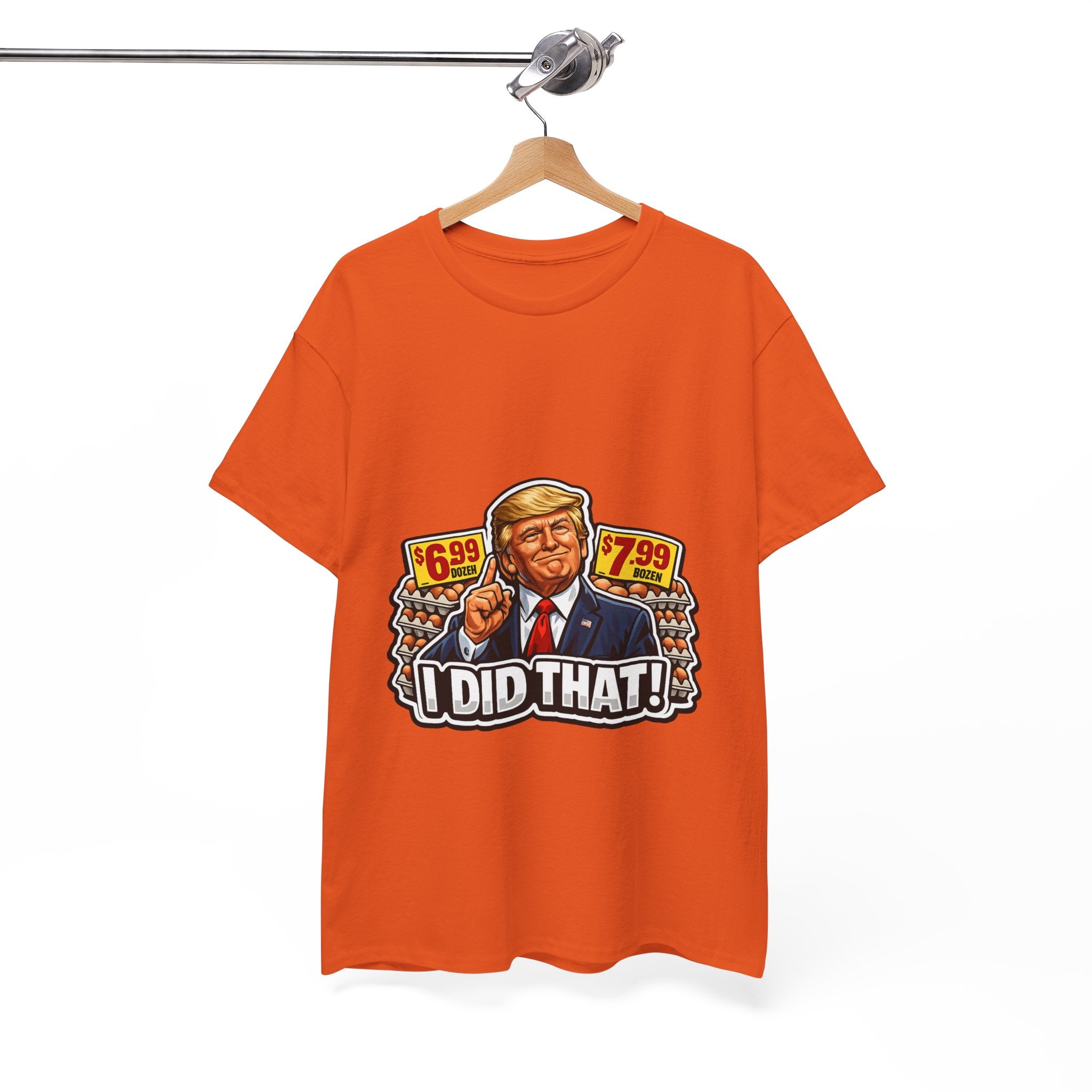 T-shirt— "I Did That!" EGGS UNISEX HEAVY COTTON TEE