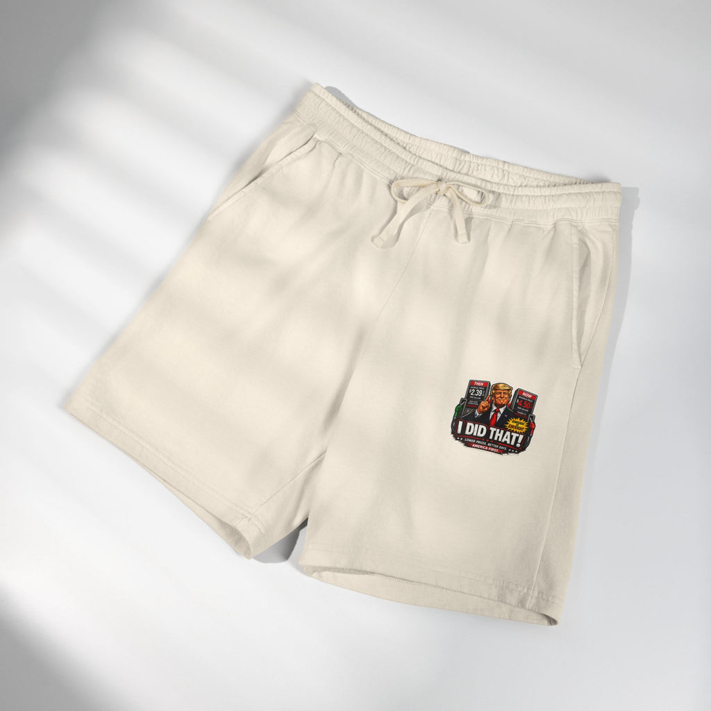 Fleece Sweat Shorts — 'I Did That!' Gas Prices UNISEX GARMENT-DYED LIGHTWEIGHT FLEECE SWEAT SHORTS