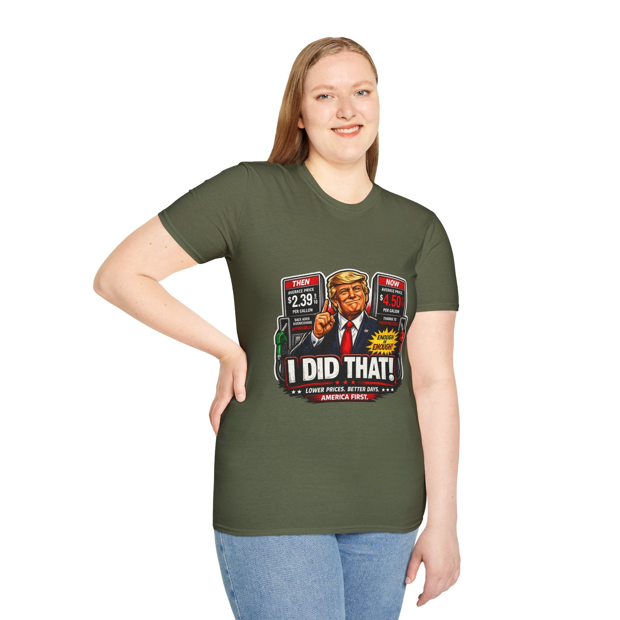 T-Shirt — "I Did That!" Gas Prices UNISEX SOFTSTYLE