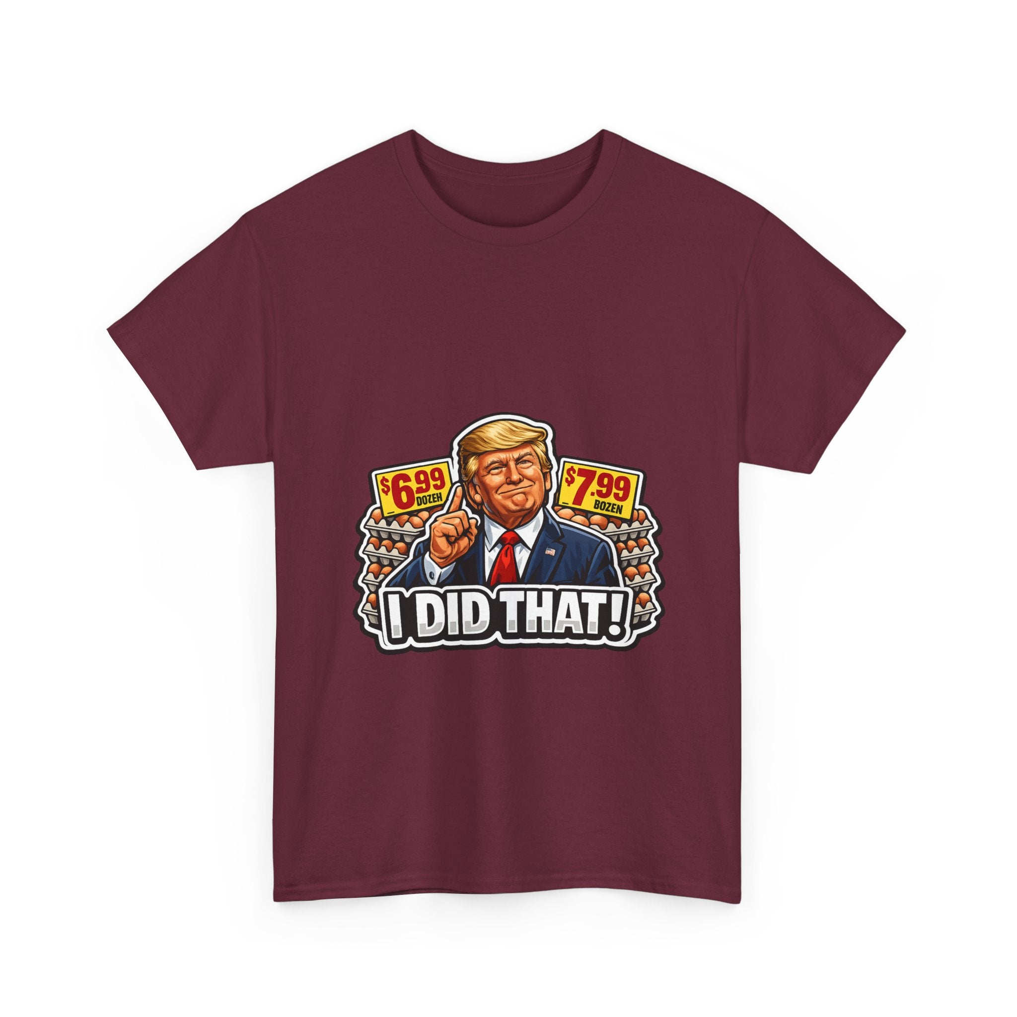 T-shirt— "I Did That!" EGGS UNISEX HEAVY COTTON TEE
