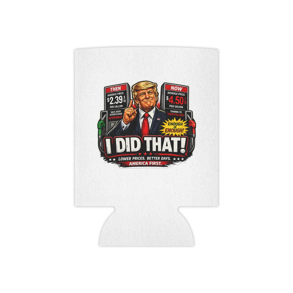 Can Cooler — "I Did That!" Gas Price / EGGS