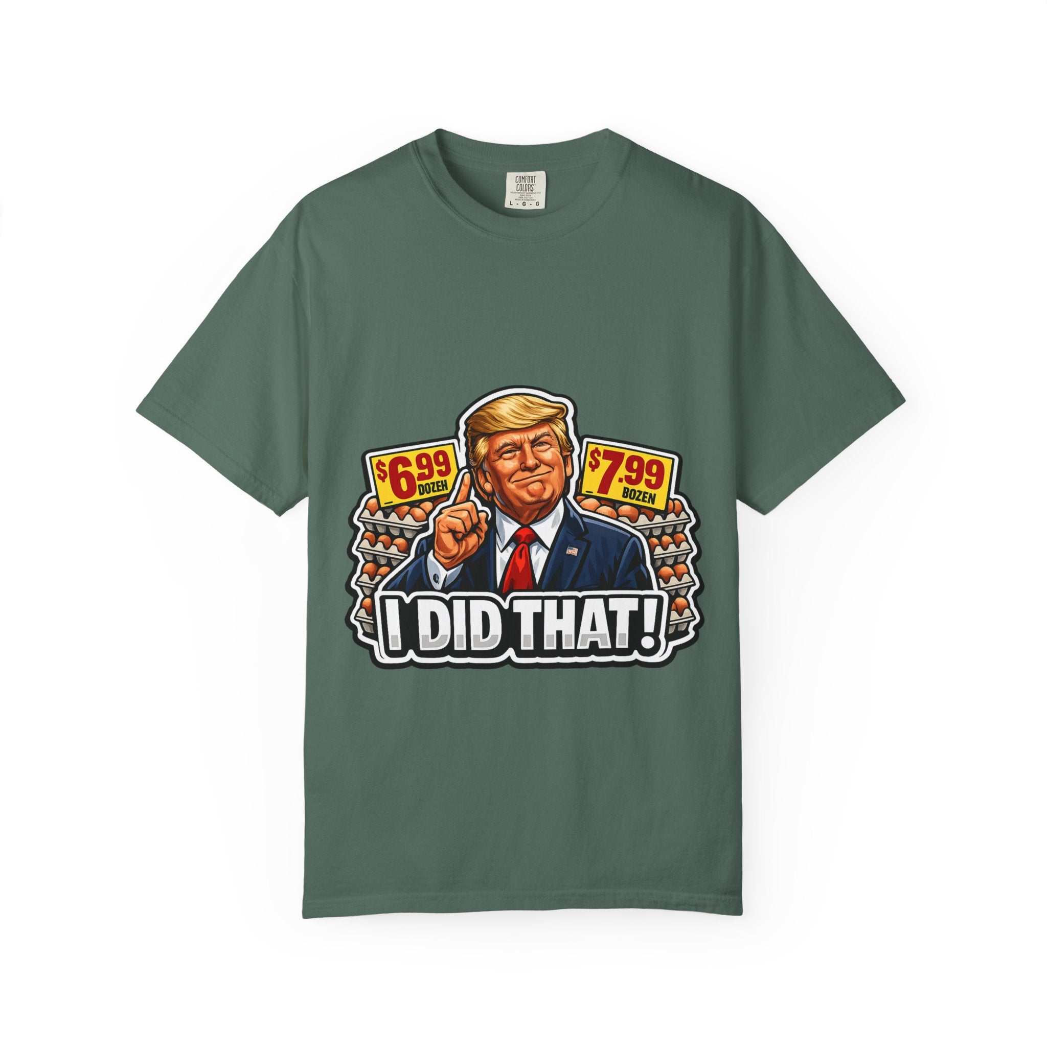 T-Shirt — 'I DID THAT!' EGGS UNISEX GARMENT- DYED T-SHIRT