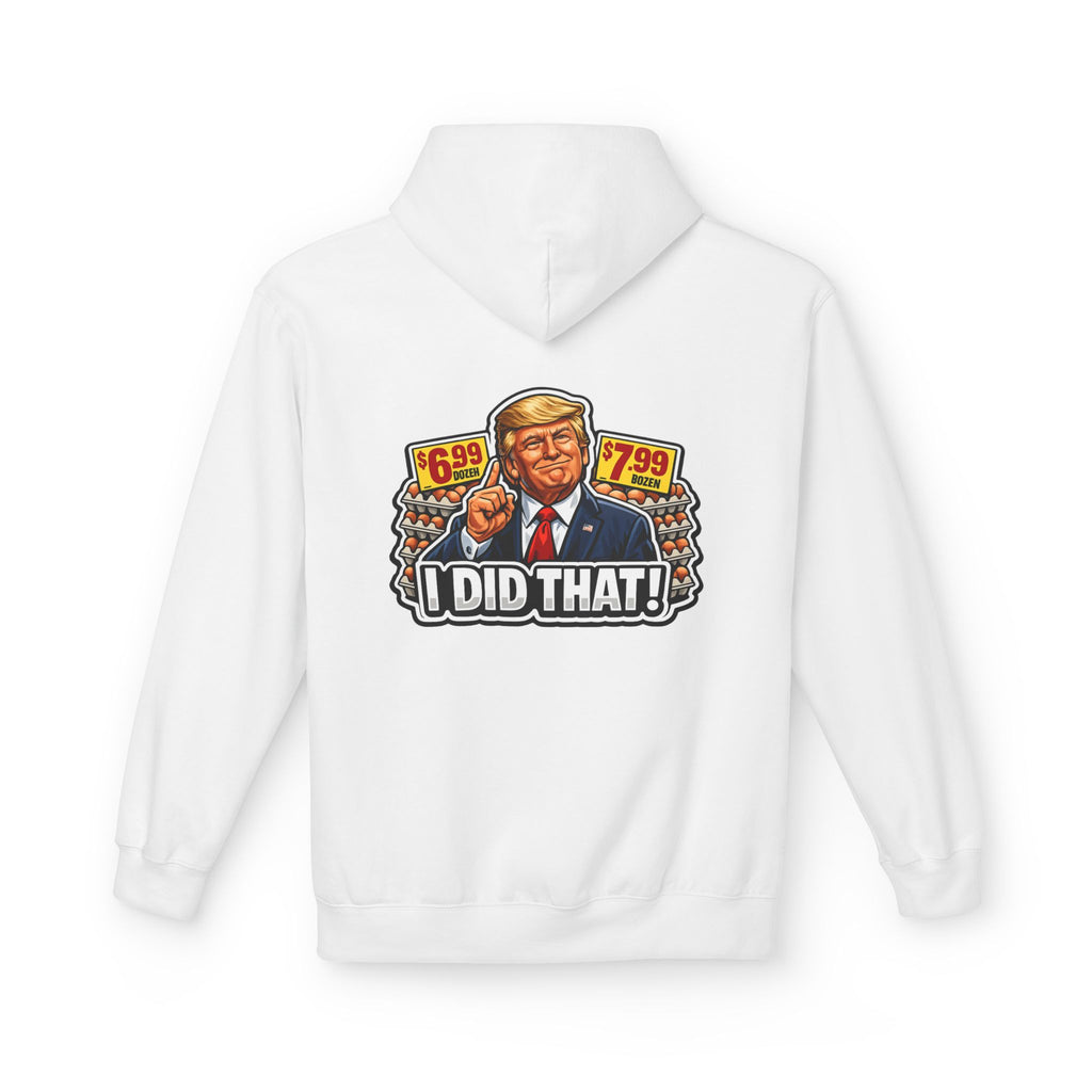 Hoodie- I Did That! EGGS UNISEX MIDWEIGHT SOFTSTYLE FLEECE HOODIE