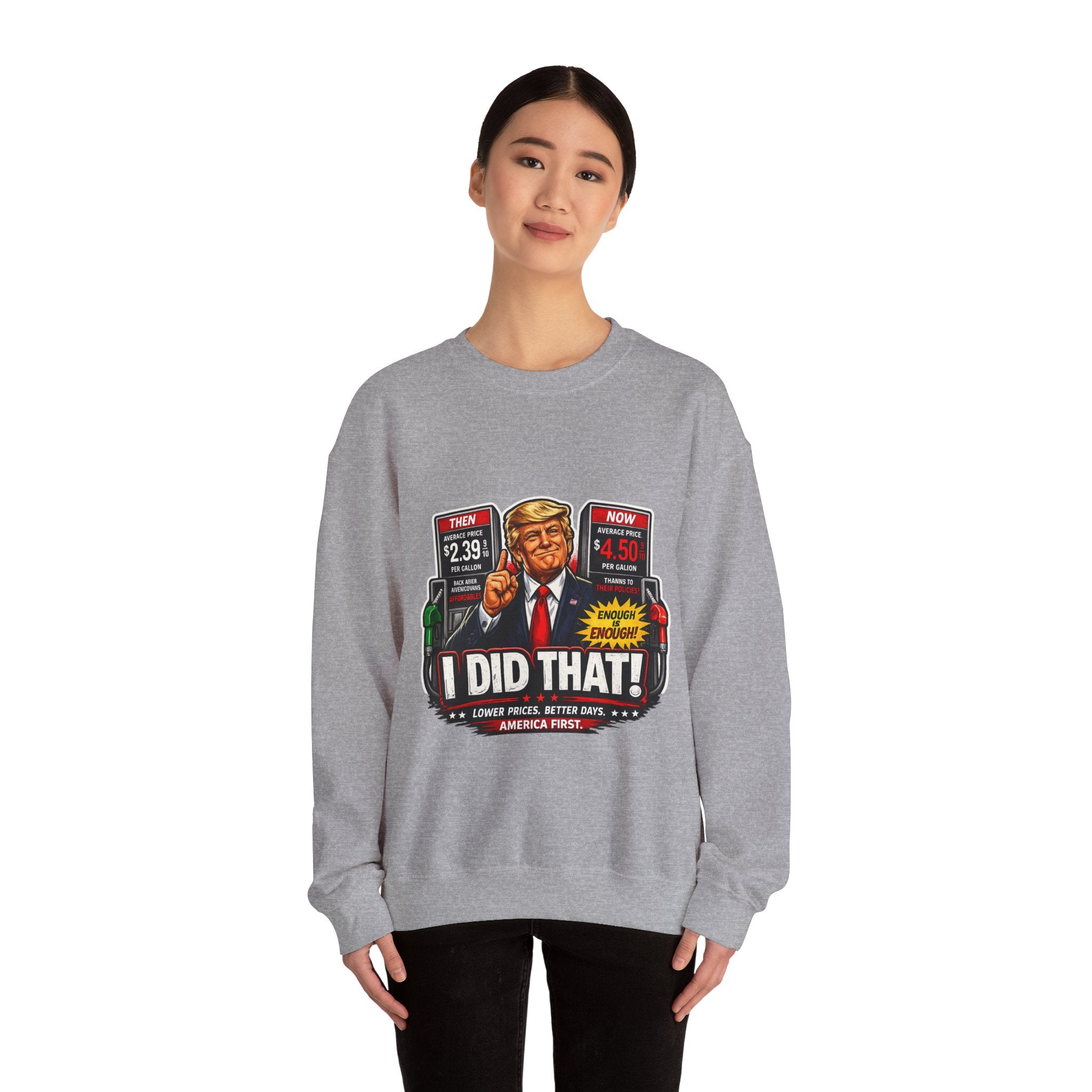 Sweatshirt — "I DID THAT!" Gas Price UNISEX HEAVY BLEND CREWNECK SWEATSHIRT