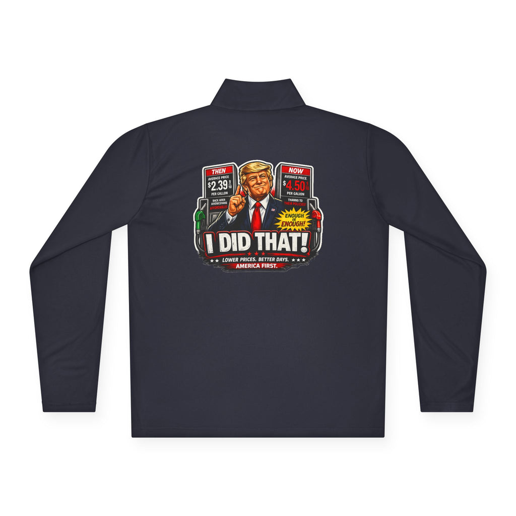 Quarter-Zip Pullover — "I Did That!" Gas Prices UNISEX QUARTER-ZIP PULLOVER