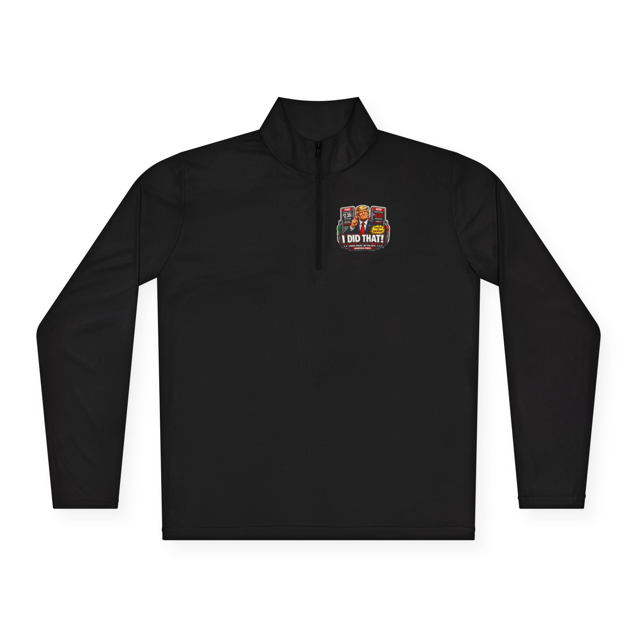 Quarter-Zip Pullover — "I Did That!" Gas Prices UNISEX QUARTER-ZIP PULLOVER