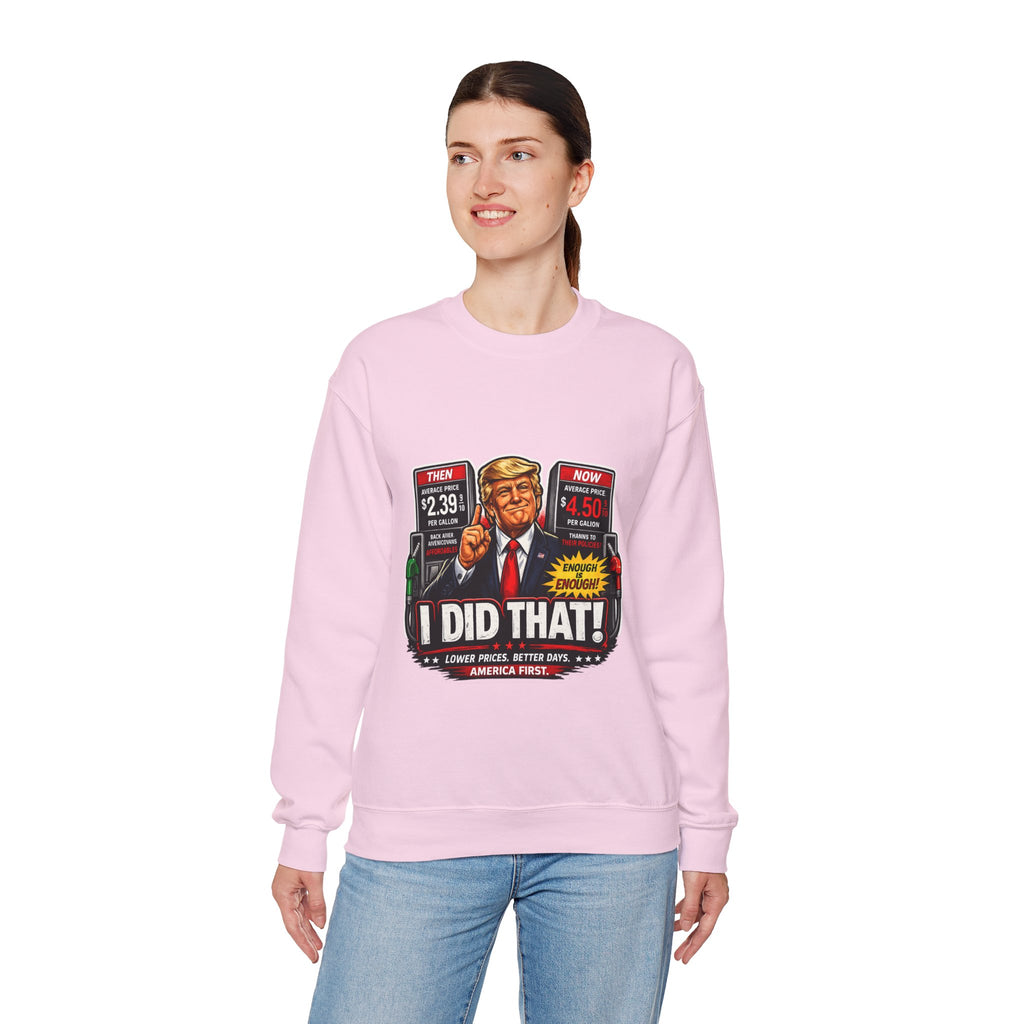 Sweatshirt — "I DID THAT!" Gas Price UNISEX HEAVY BLEND CREWNECK SWEATSHIRT