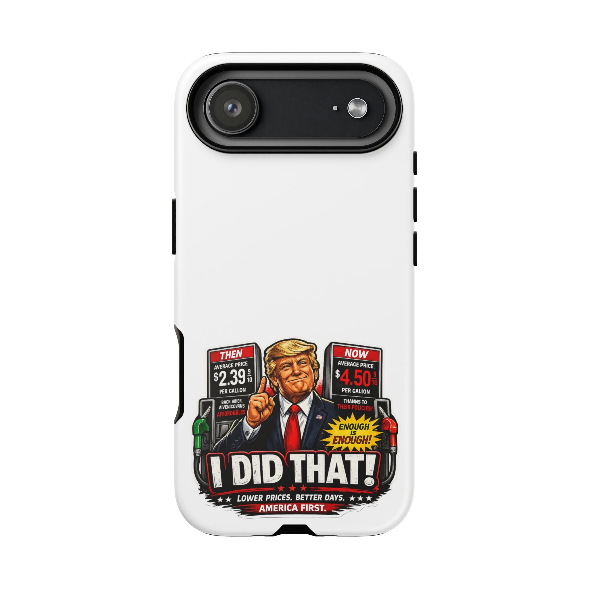 Phone Case - "I Did That!" Gas Price Graphic