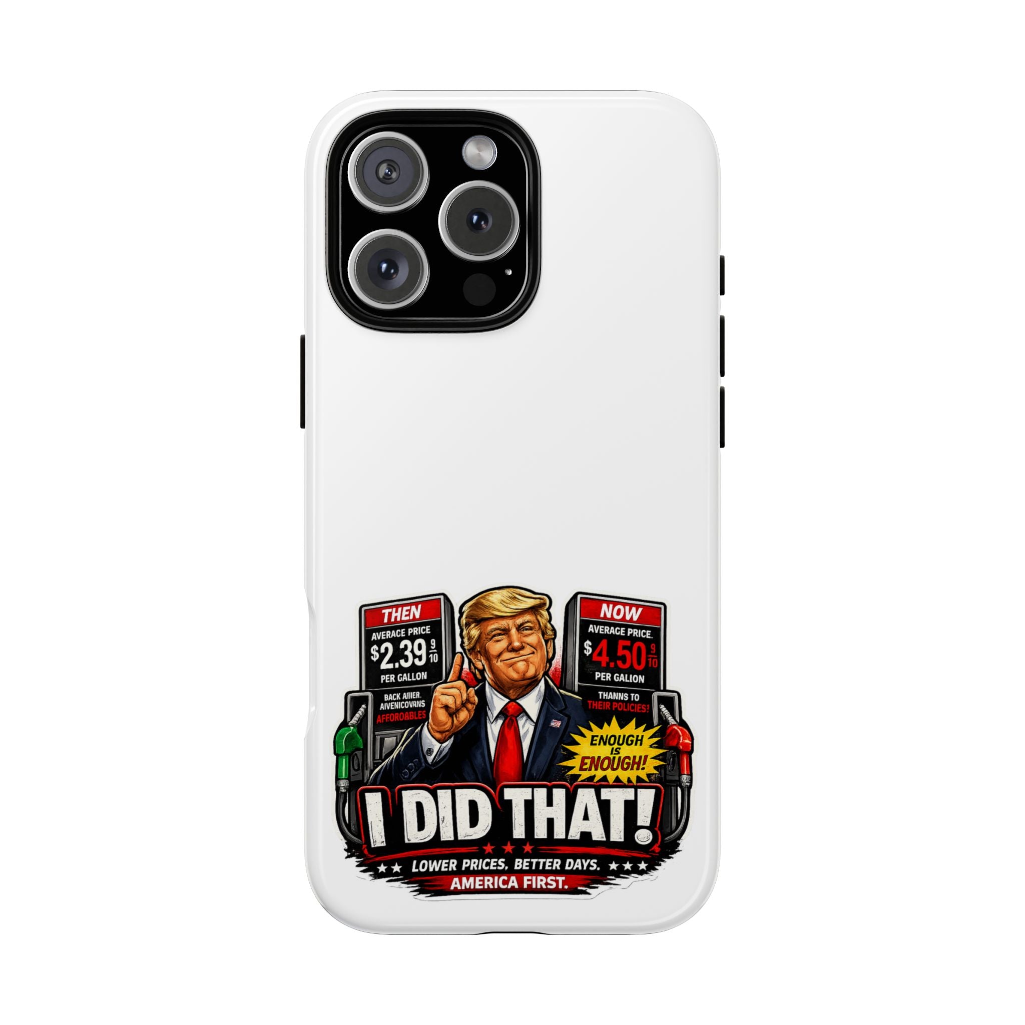 Phone Case - "I Did That!" Gas Price Graphic