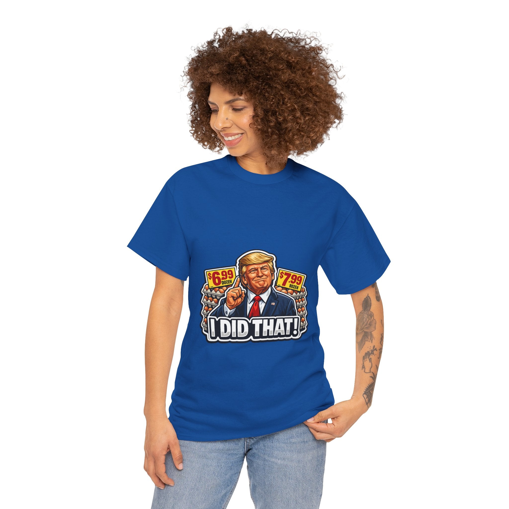 T-shirt— "I Did That!" EGGS UNISEX HEAVY COTTON TEE