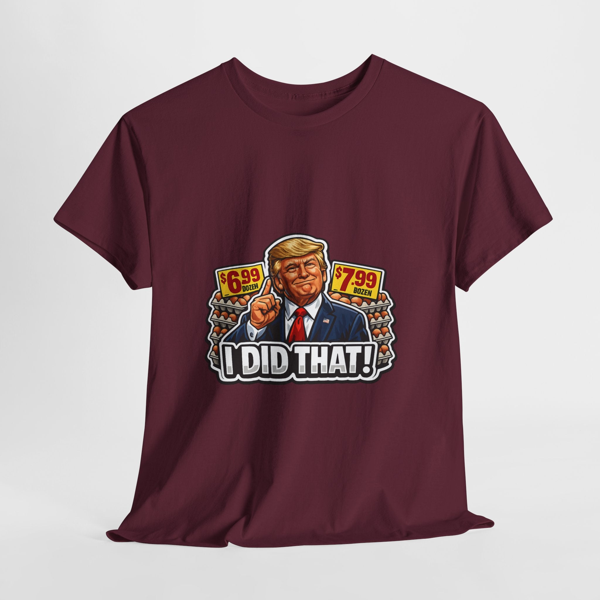 T-shirt— "I Did That!" EGGS UNISEX HEAVY COTTON TEE