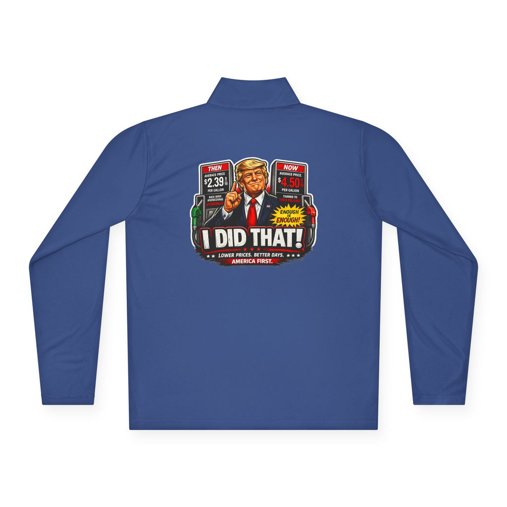 Quarter-Zip Pullover — "I Did That!" Gas Prices UNISEX QUARTER-ZIP PULLOVER