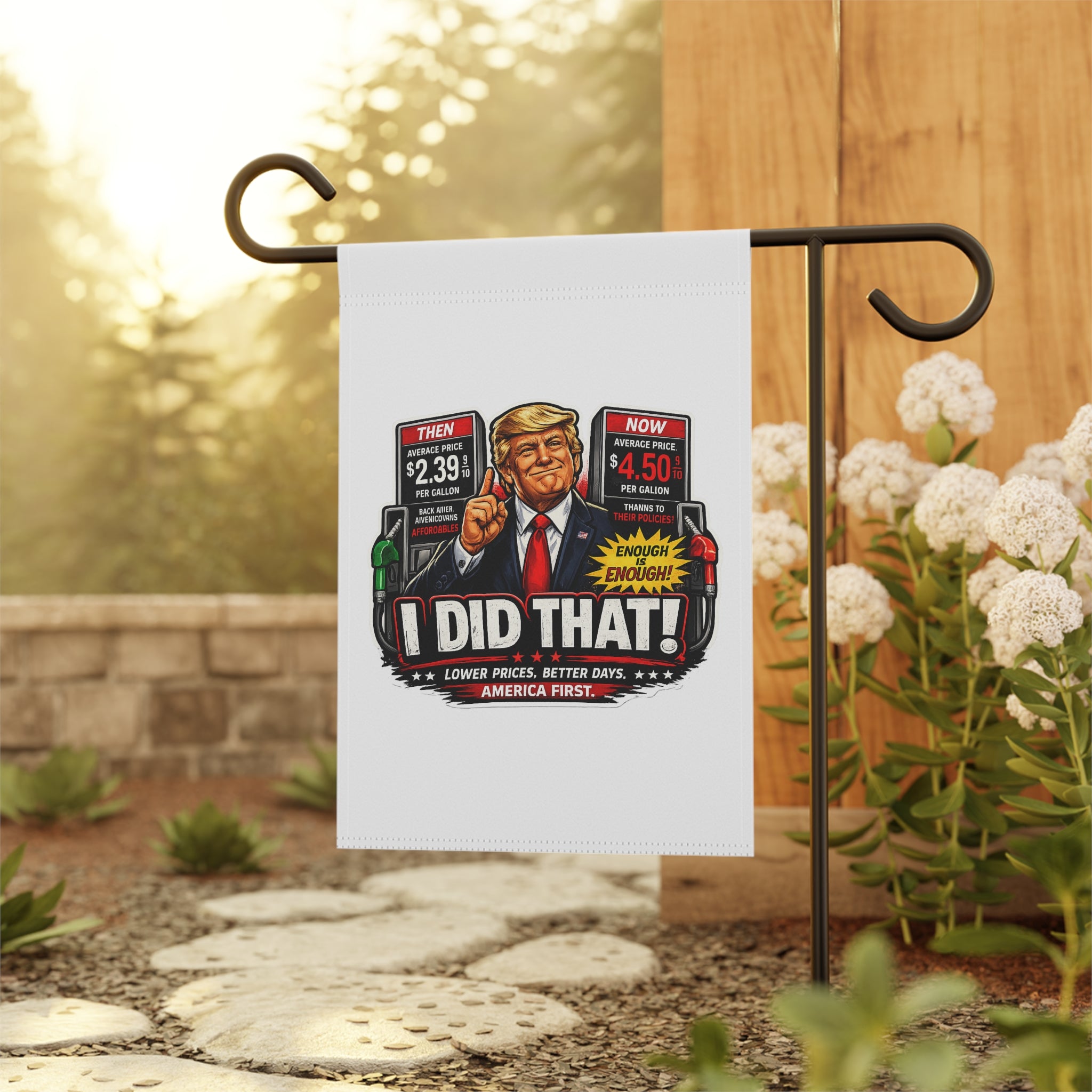 Garden Flag - “I Did That!” Gas Price