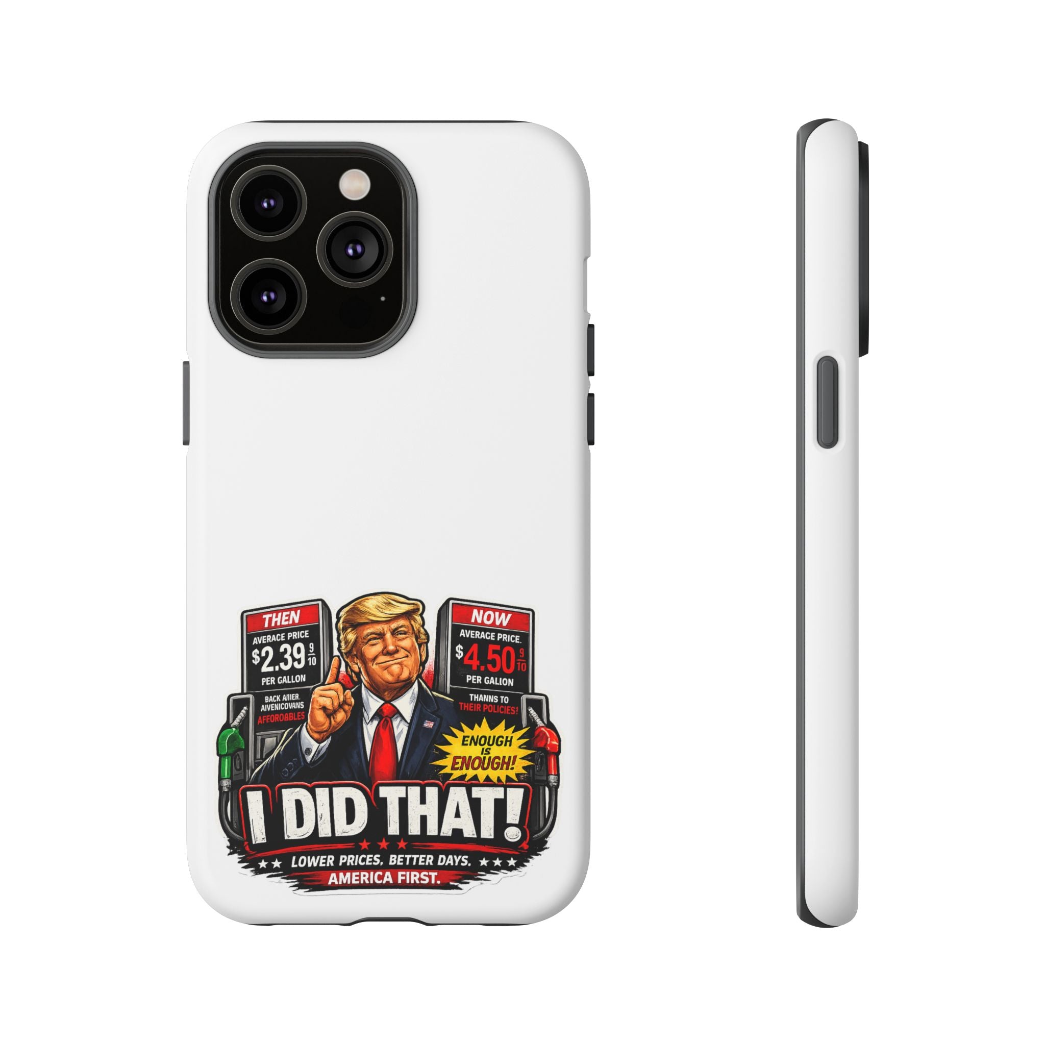 Phone Case - "I Did That!" Gas Price Graphic