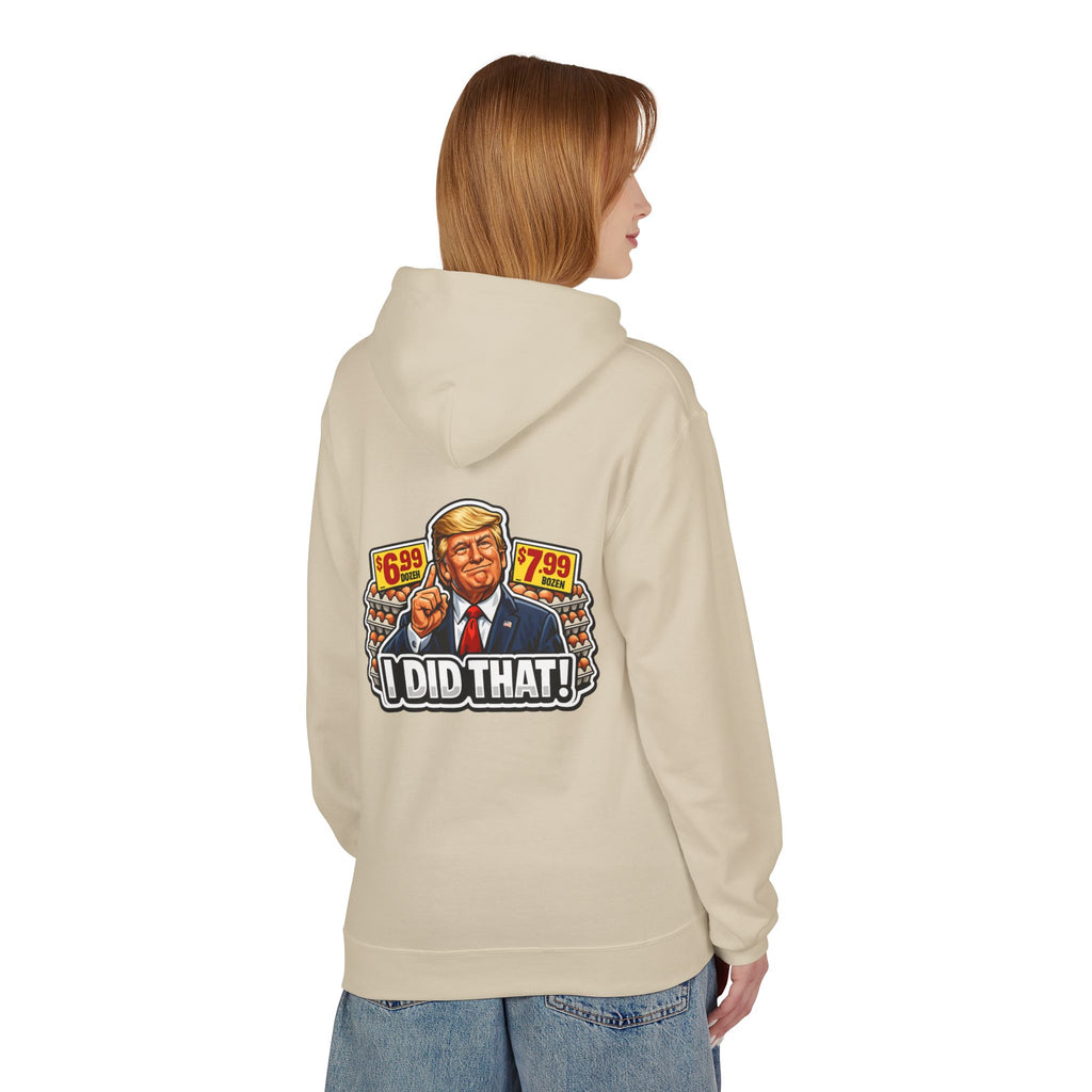 Hoodie- I Did That! EGGS UNISEX MIDWEIGHT SOFTSTYLE FLEECE HOODIE