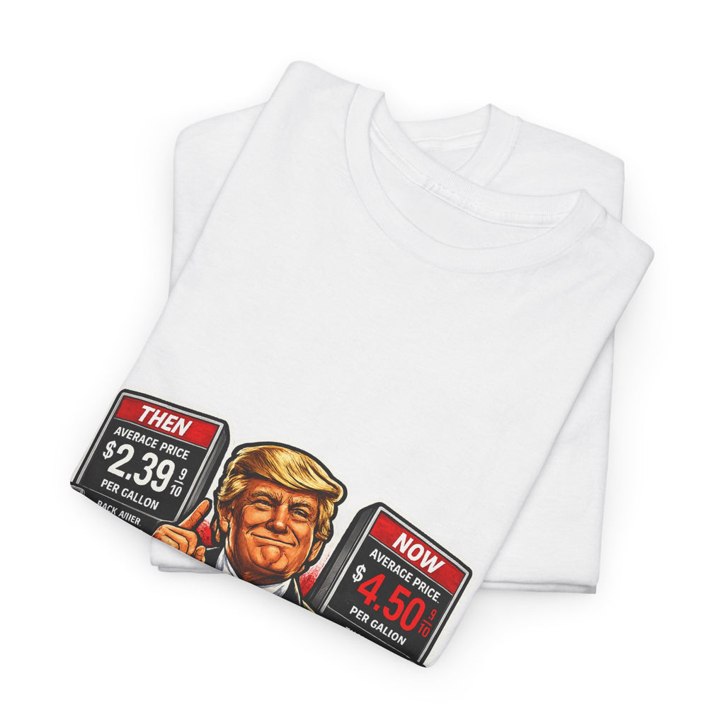 T-Shirts "I Did That!" Gas Price UNISEX HEAVY COTTON TEE
