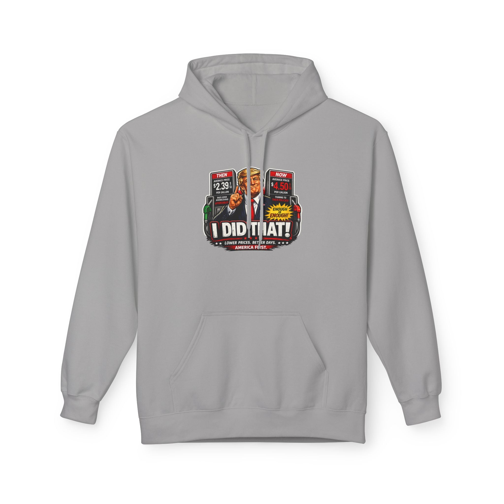 Hoodie- I Did That! Gas Price UNISEX MIDWEIGHT SOFTSTYLE FLEECE HOODIE