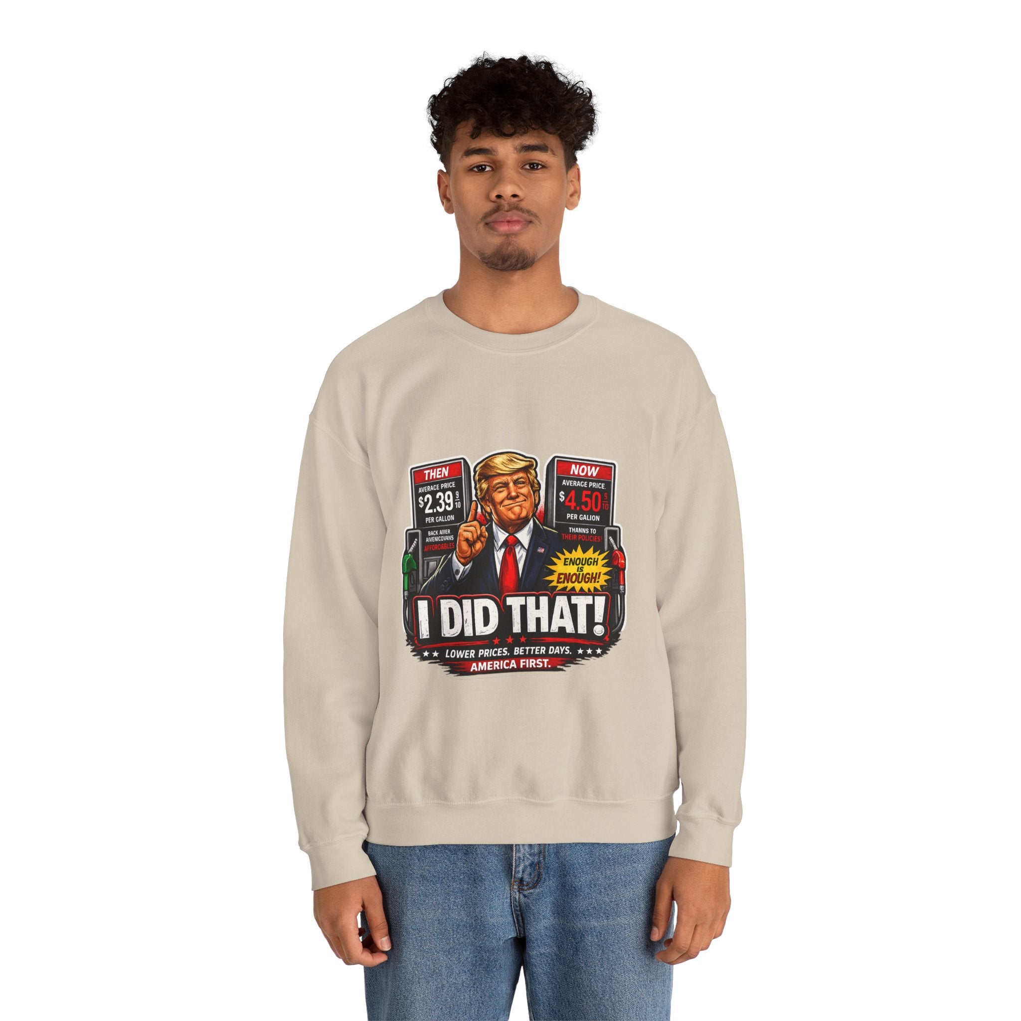 Sweatshirt — "I DID THAT!" Gas Price UNISEX HEAVY BLEND CREWNECK SWEATSHIRT