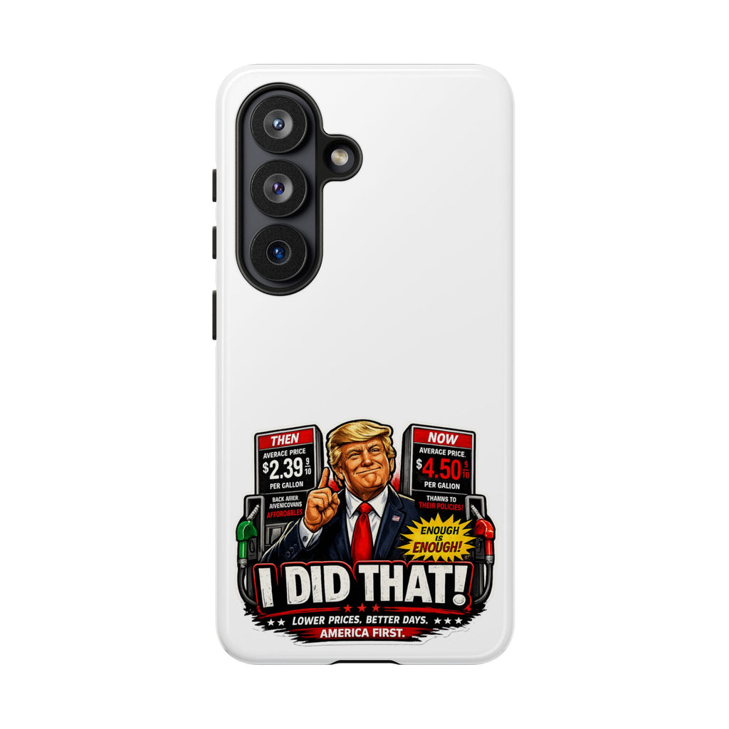 Phone Case - "I Did That!" Gas Price Graphic